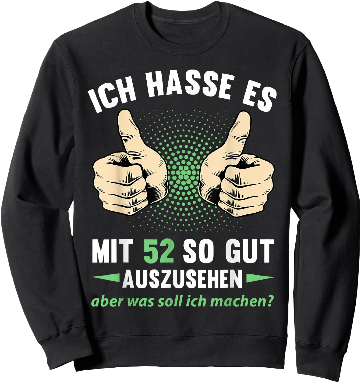 52. Geburtstag Mann Frau 52 Jahre 1974 Deko Lustig Geschenk Sweatshirt - Sweatshirt | Black