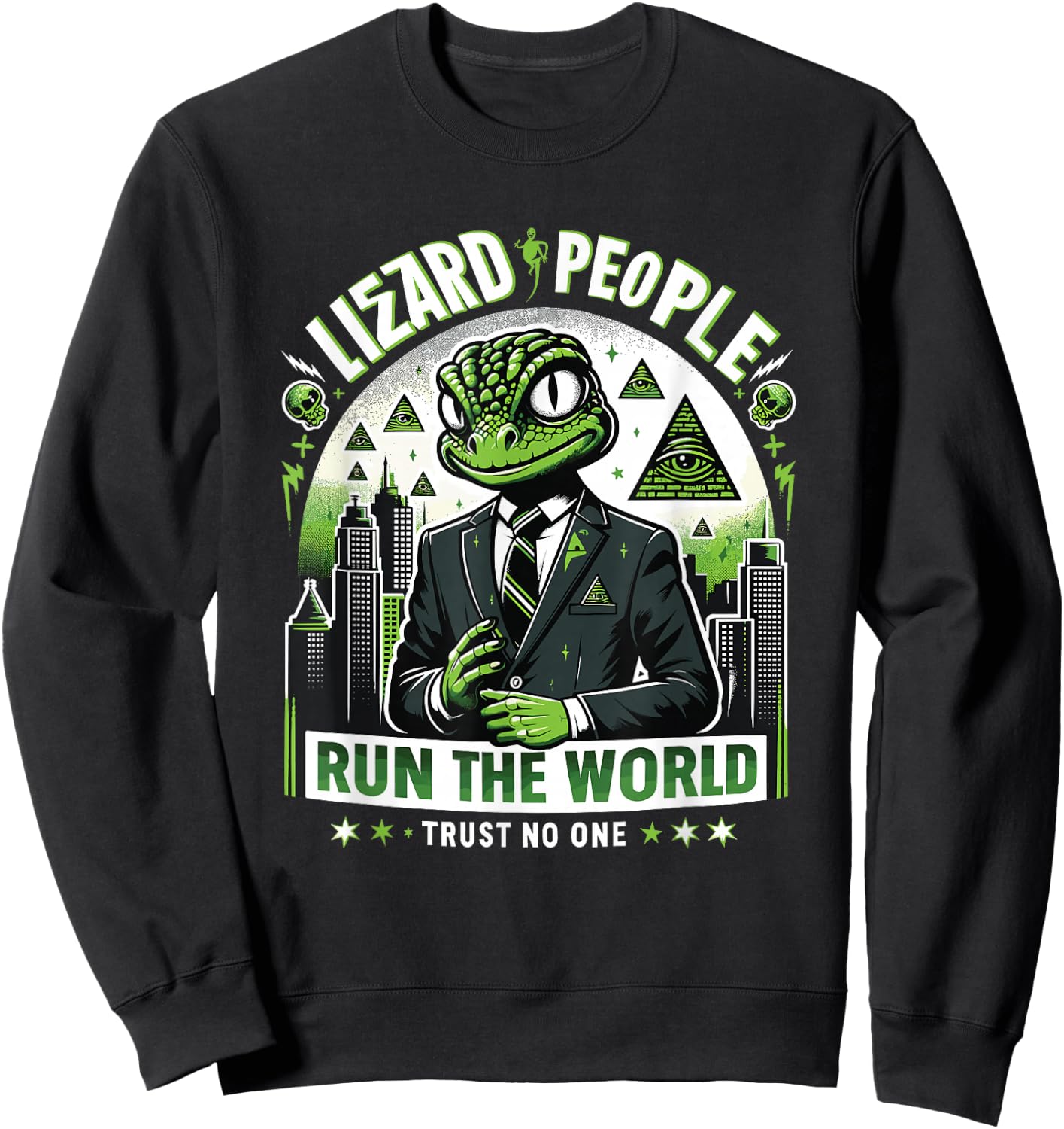 Lizard People Run the World - Trust No One Conspiracy Sweatshirt - Sweatshirt | Black