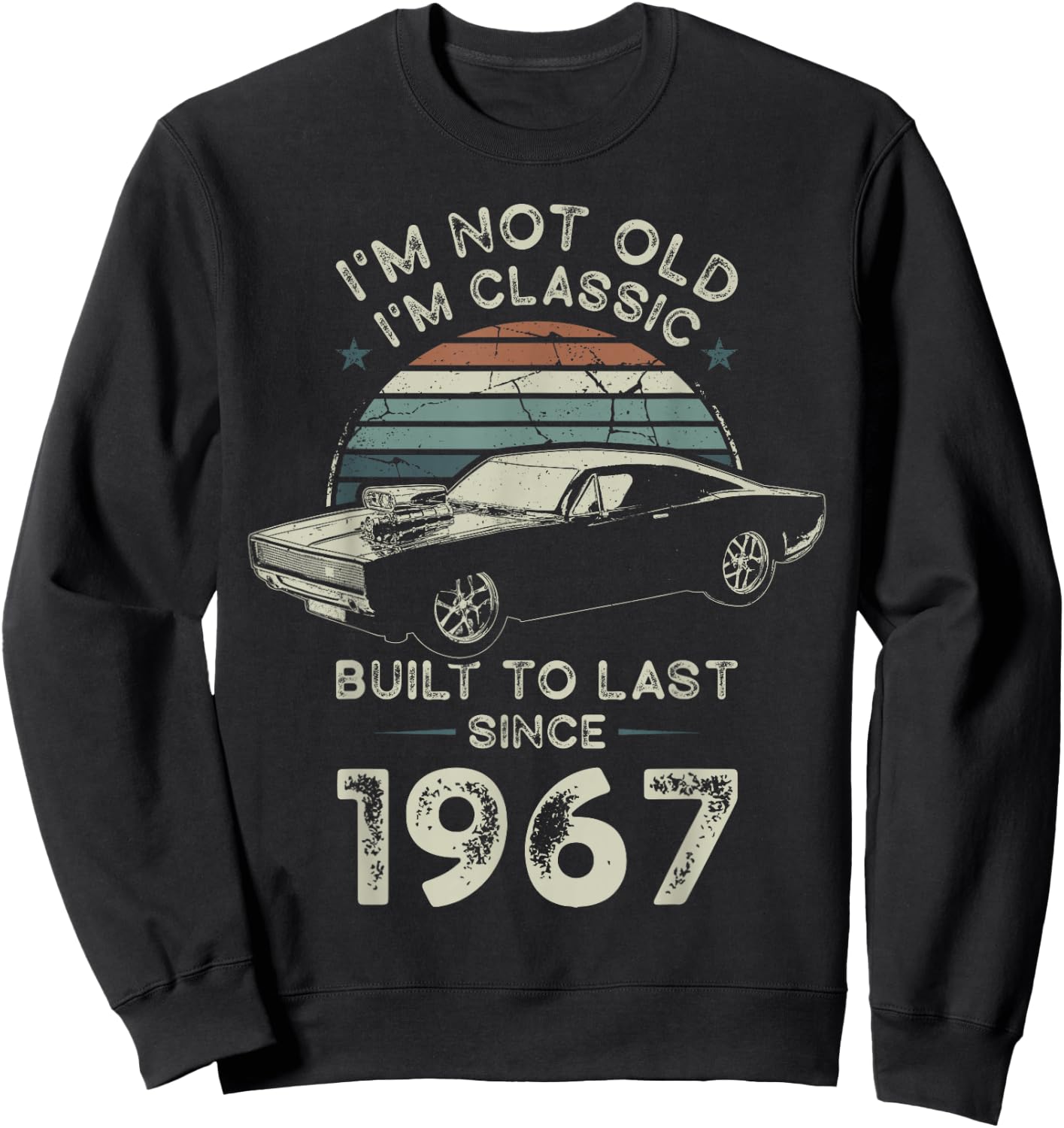 Geboren 1967 59. Geburtstag I'm not Old I'm Classic Oldtimer Sweatshirt - Sweatshirt | Black