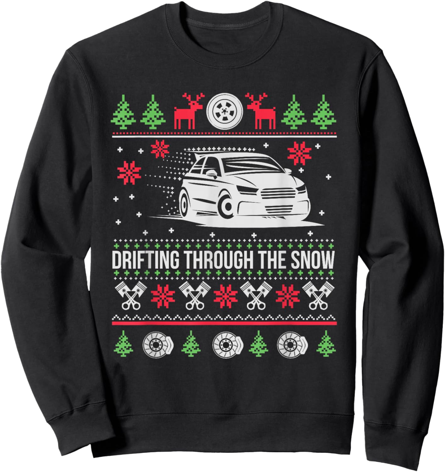 Snow Drifting Car Lover Merch Ugly Christmas Drifting Through The Snow Sweatshirt - Sweatshirt | Black
