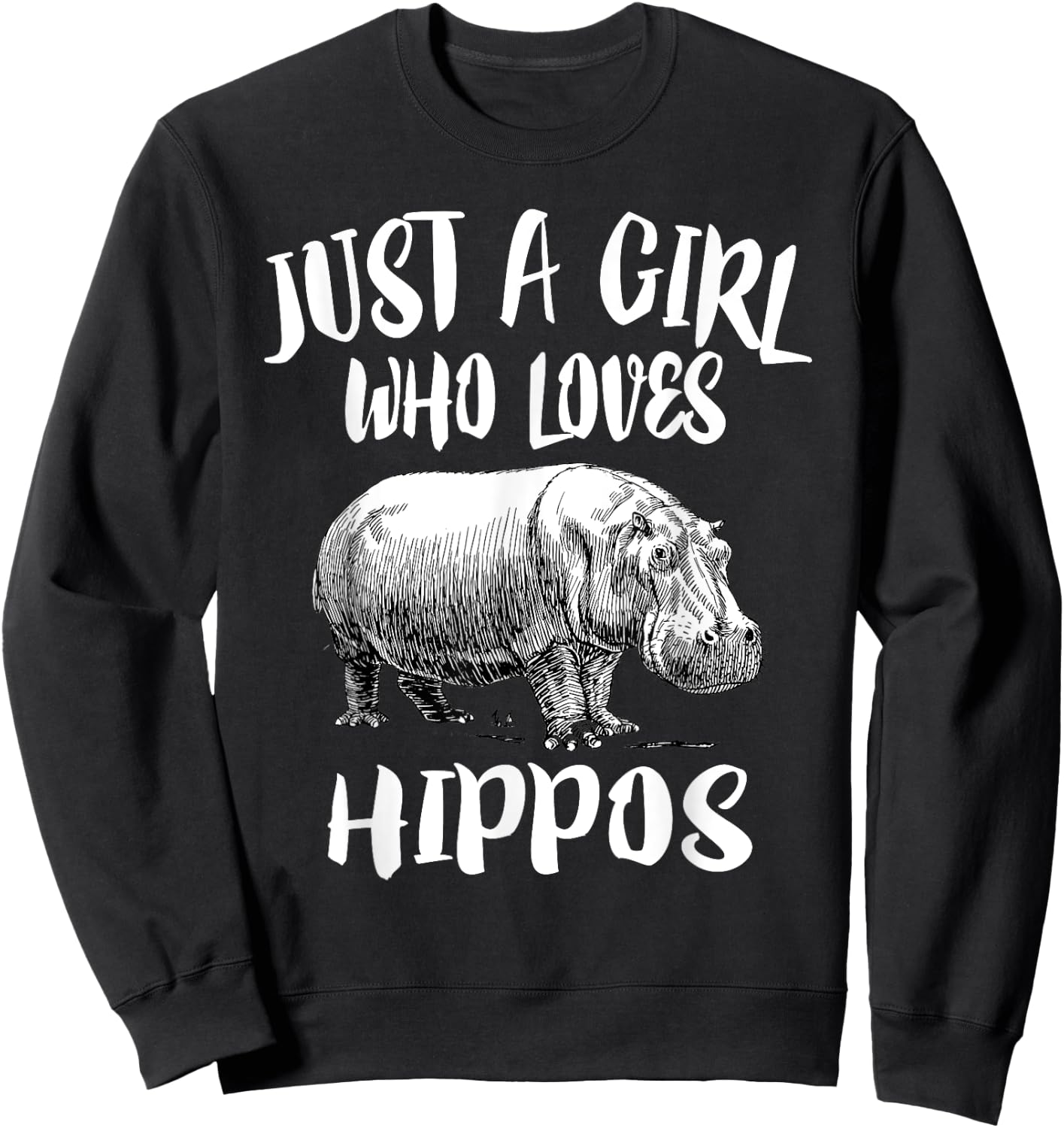 Just A Girl Who Loves Hippos Funny Animal Gift Sweatshirt - Sweatshirt | Black