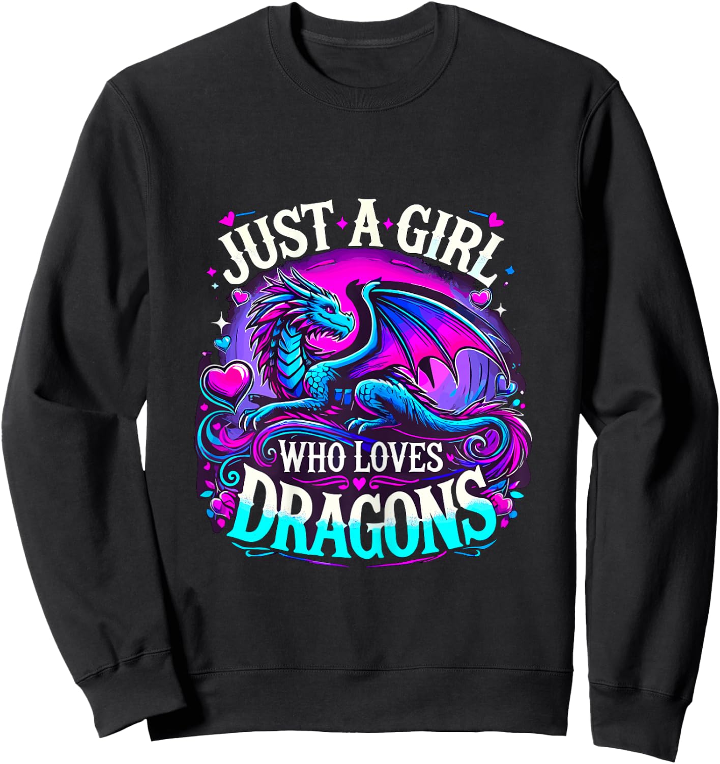 Just a Girl who loves Dragons Sweatshirt - Sweatshirt | Black