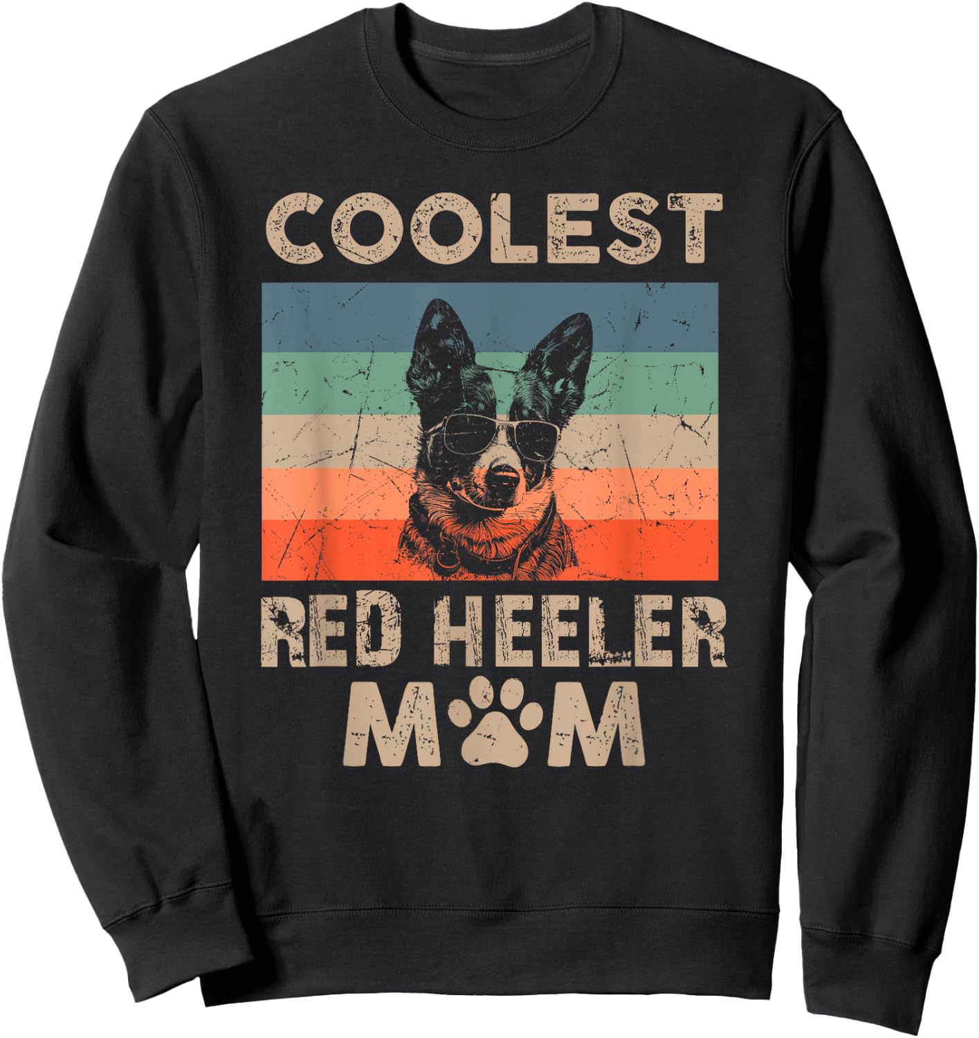 Coolest Dog Mom Mama Gifts Funny Red Heeler Mom Sweatshirt - Sweatshirt | Black