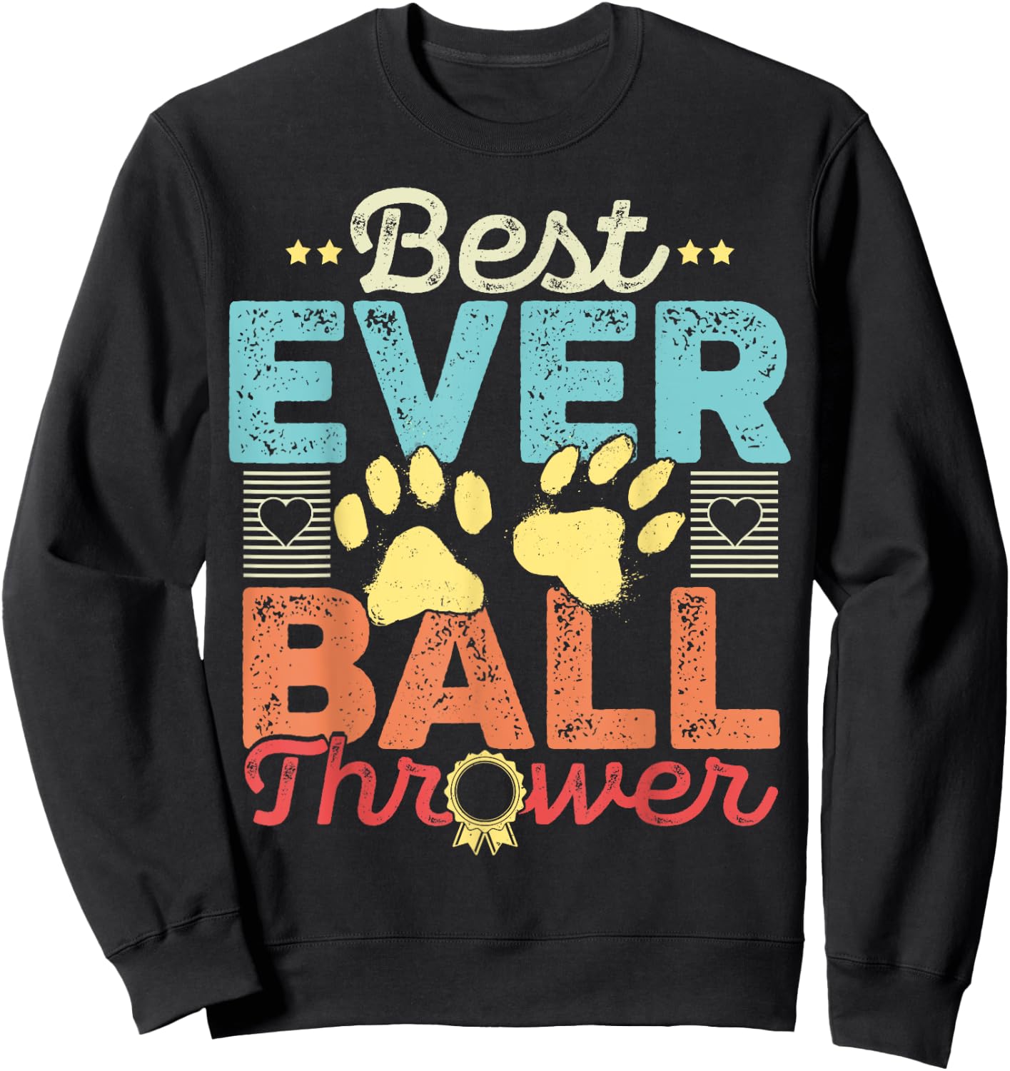 Dog Lover Gift - Best Ever Ball Thrower - Funny Gift Women Kids Sweatshirt - Sweatshirt | Black