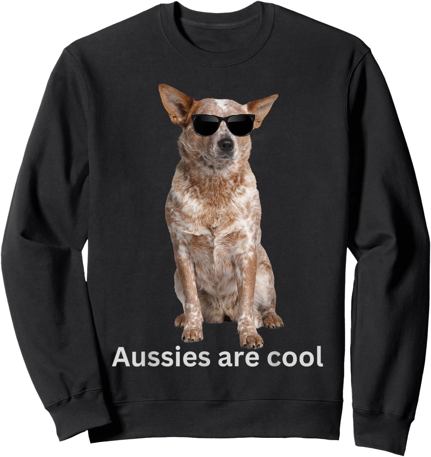 Dogs in Sunglasses Cool Dog Studio Bucharest Australian Cattle Dog Red Heeler Blue Heeler funny Aussie , Small, Black Sweatshirt - Sweatshirt | Black