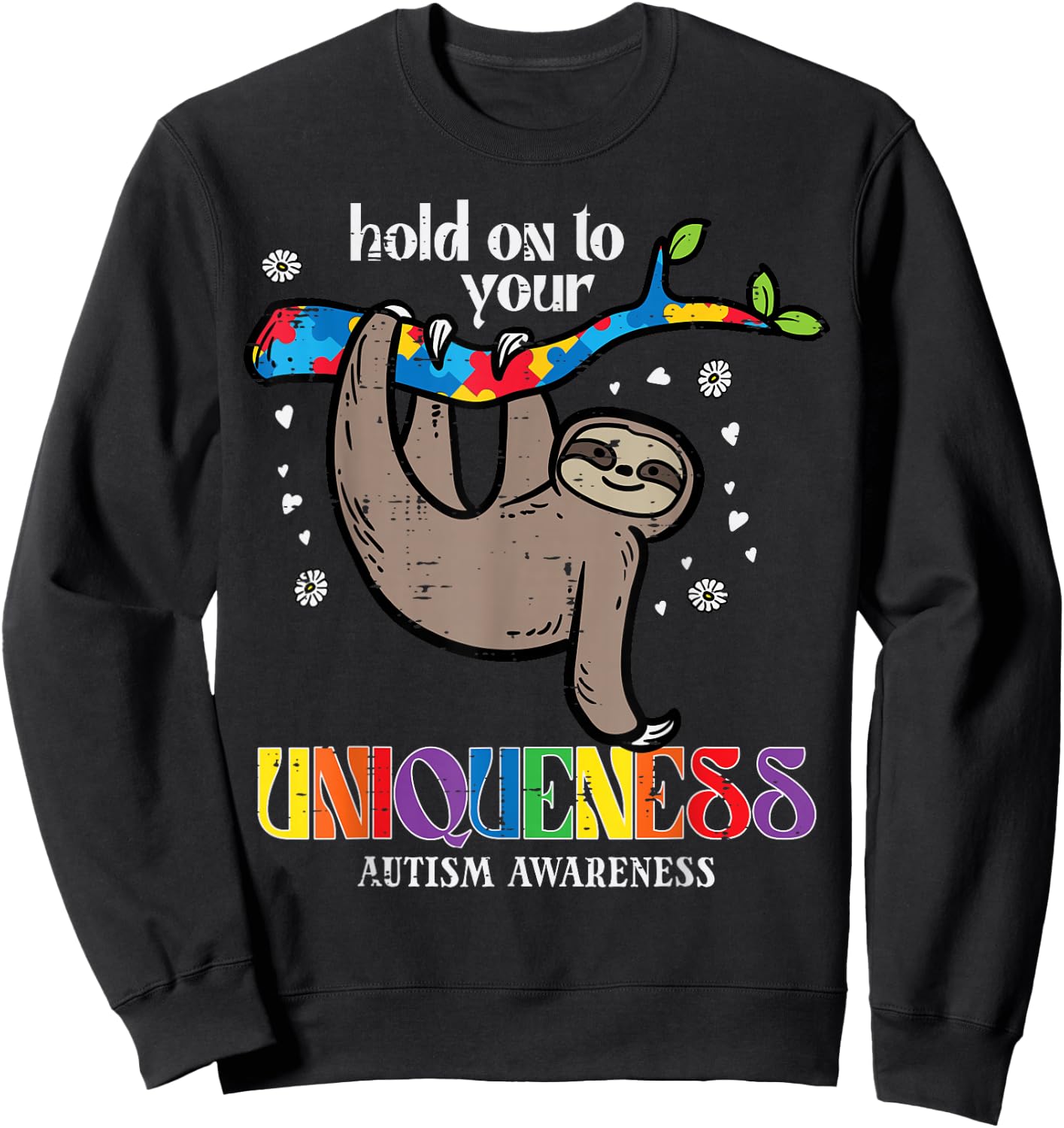Hold On Uniqueness Autism Sloth Awareness ASD Men Women Kids Sweatshirt - Sweatshirt | Black