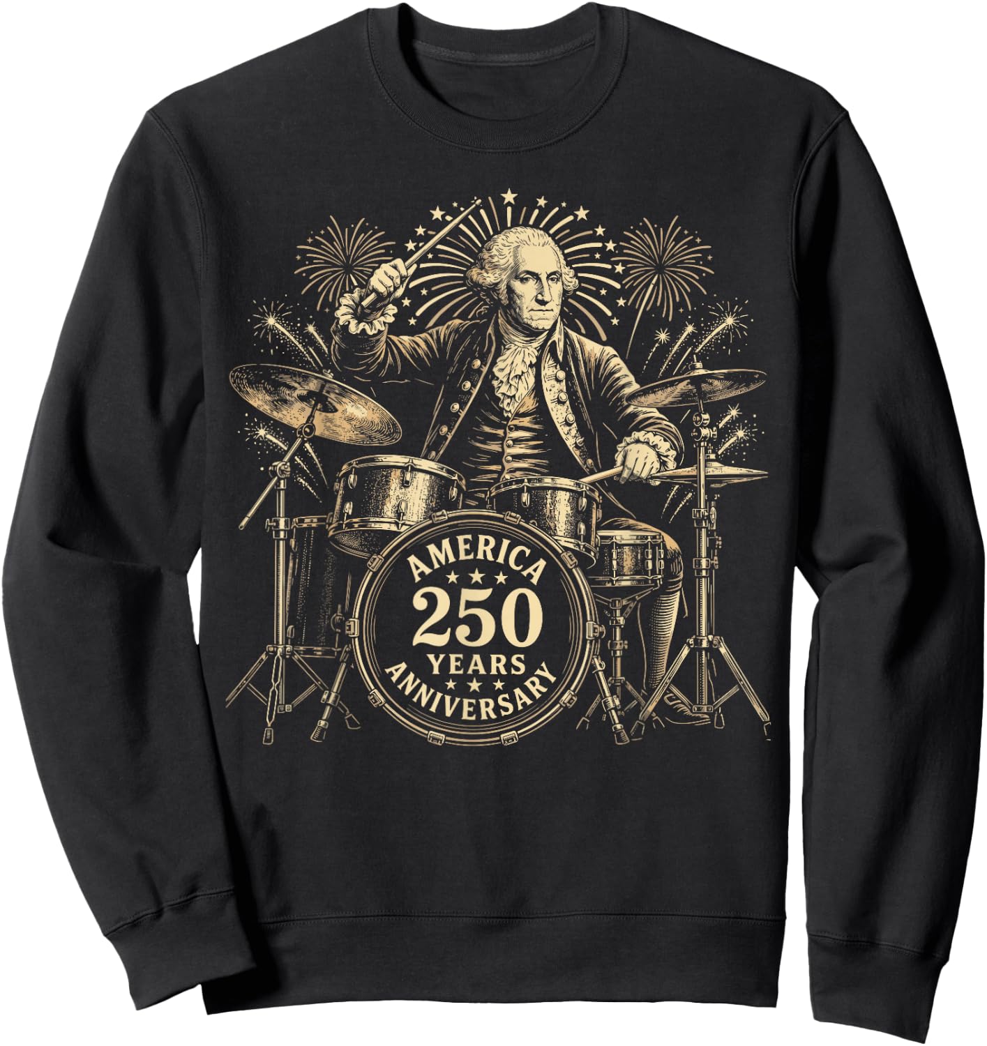 George America 250 Years Anniversary Drummer 4th of July Sweatshirt - Sweatshirt | Black