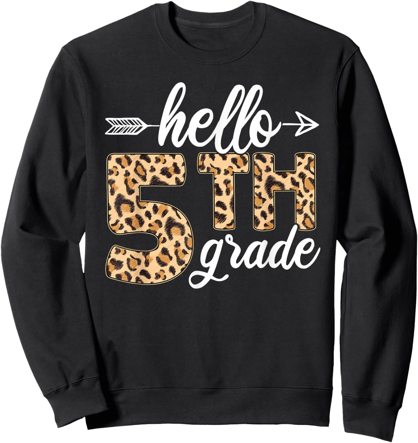 Hello 5th Fifth Grade Leopard Back To School Teacher Student Sweatshirt - Sweatshirt | Black