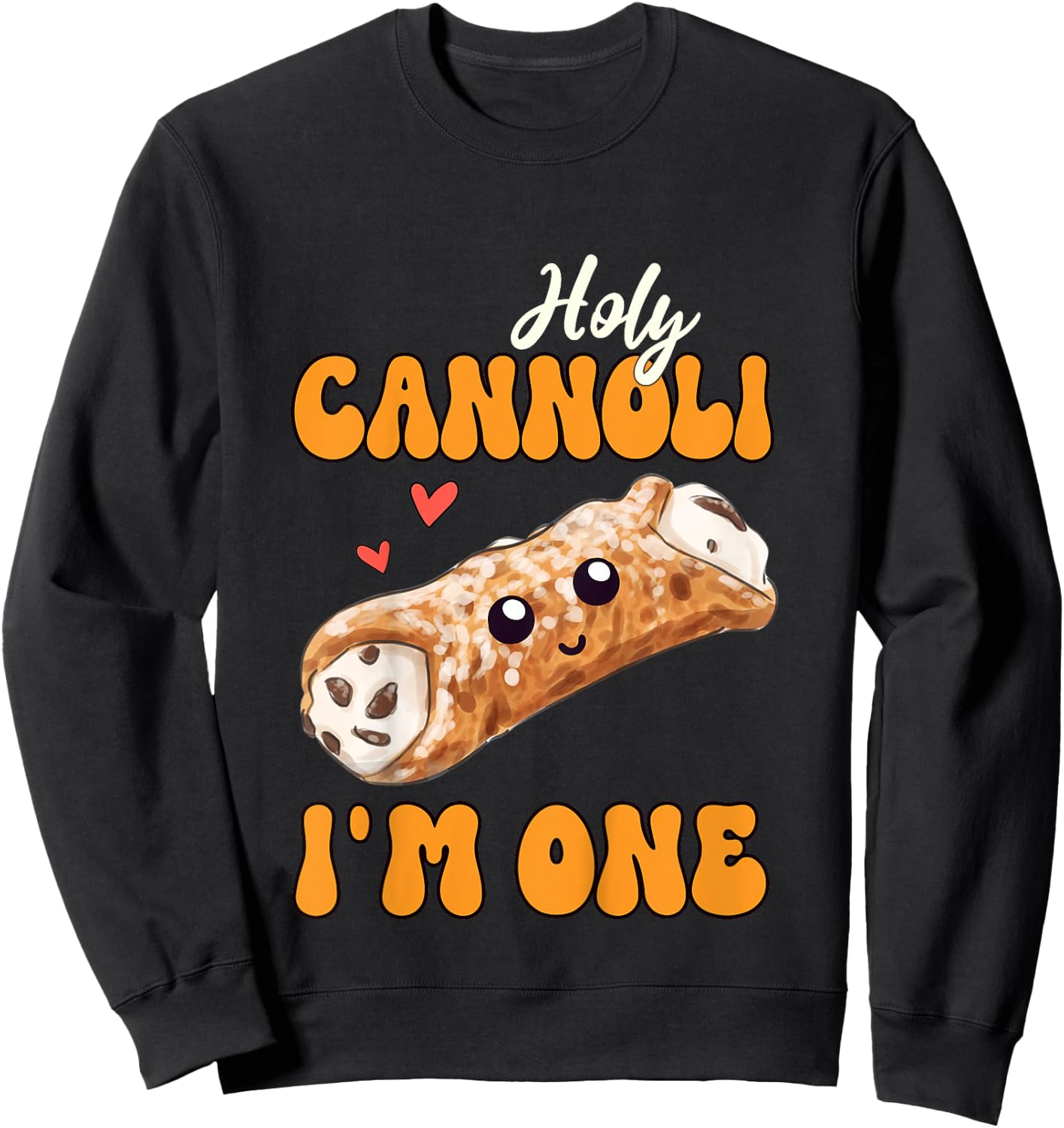 Cannoli Lover 1st Birthday Holy Cannoli I'm One Sweatshirt - Sweatshirt | Black