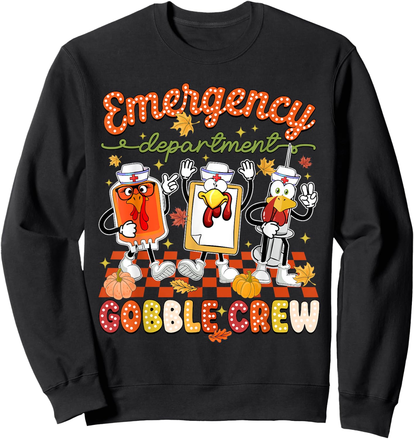 Emergency Department Thanksgiving ER Nurse Gobble Crew Sweatshirt - Sweatshirt | Black