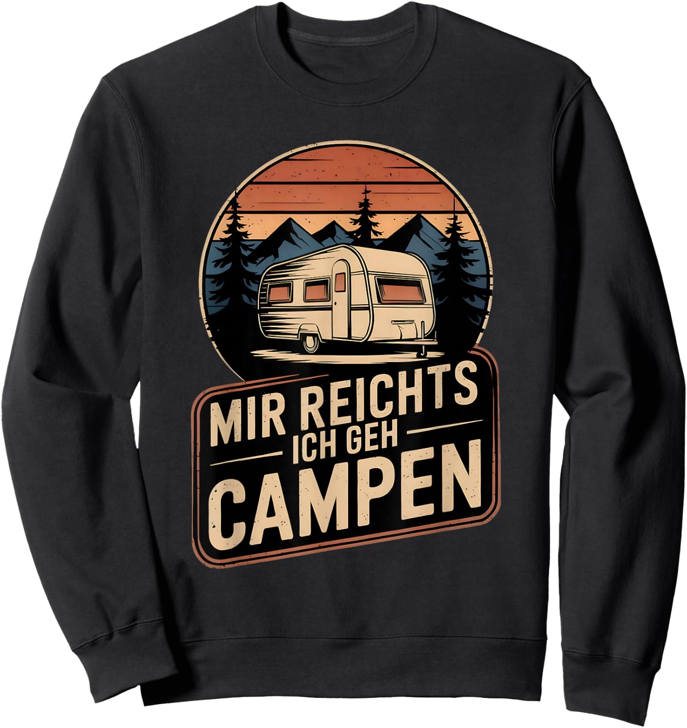 Mir Reichts Ich Geh Camping Retro Caravan Camper Camping , black Sweatshirt - Sweatshirt | Black