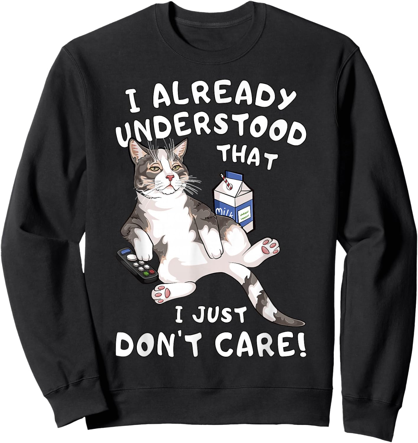 Funny Lazy Cat I Just Don't Care Indifference Sweatshirt - Sweatshirt | Black