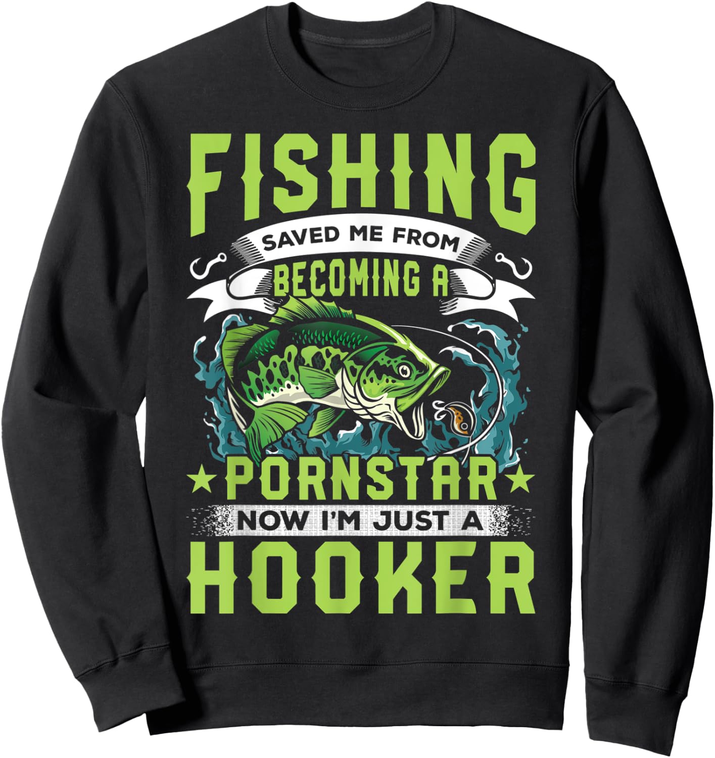 Funny Fisher Fishing Saved Me From Becoming Pornstar Gift Sweatshirt - Sweatshirt | Black