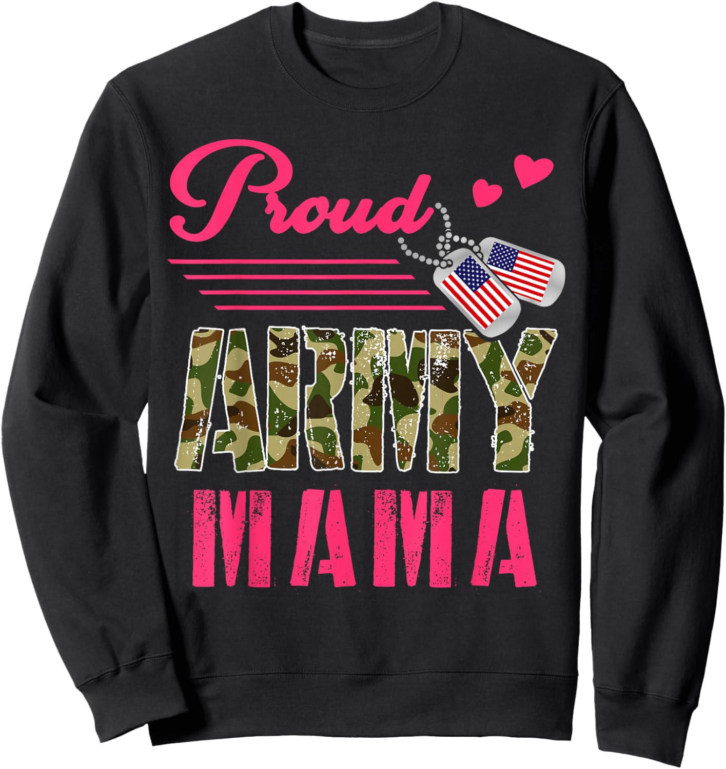 Proud Army Mama Military Camouflage Dog Tag Mother Solider Men Women Sweatshirt - Sweatshirt | Black