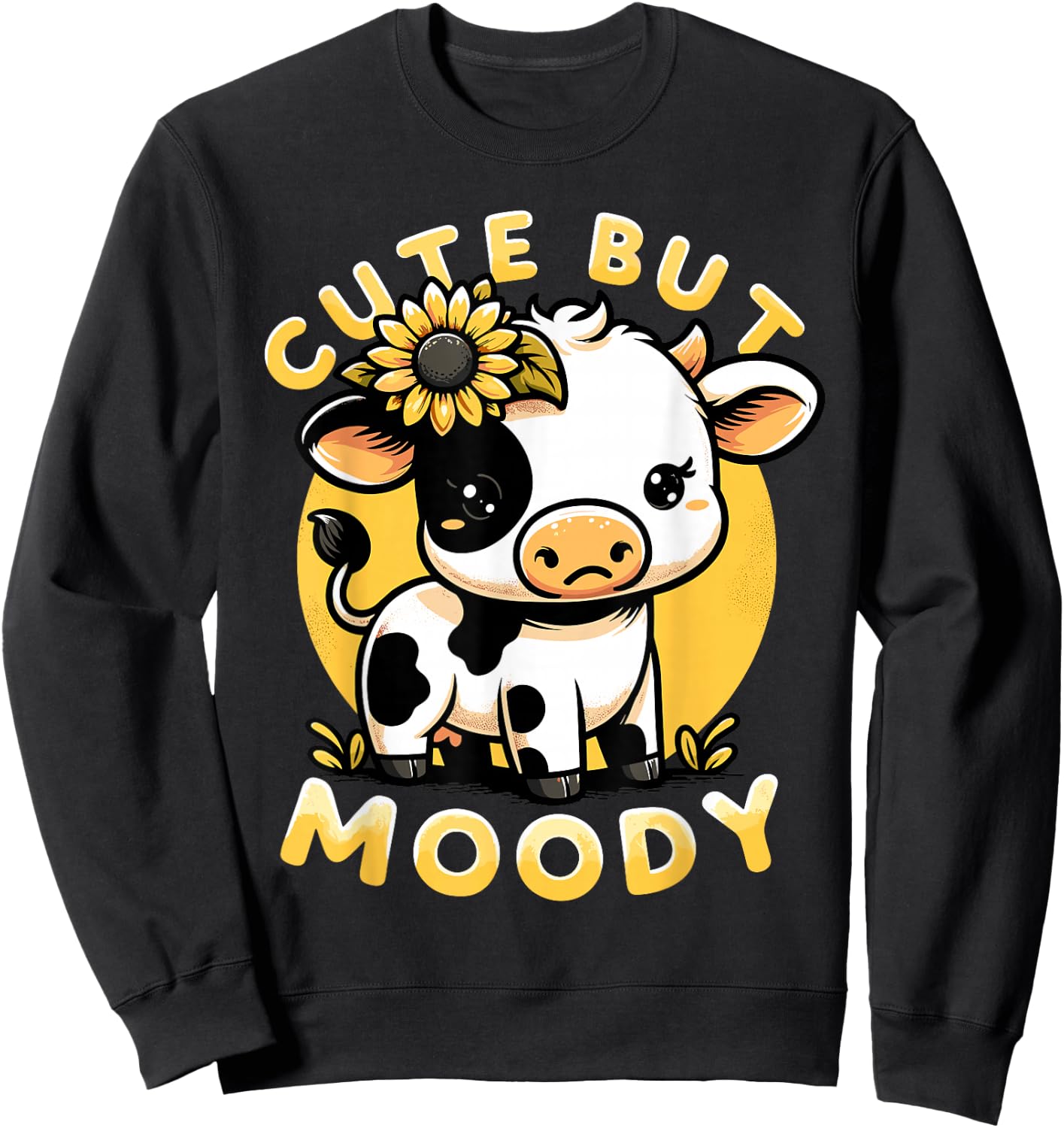 Cute But Moody, Cute Cow, Kids, Farm & Baby Cow Sunflower Sweatshirt - Sweatshirt | Black