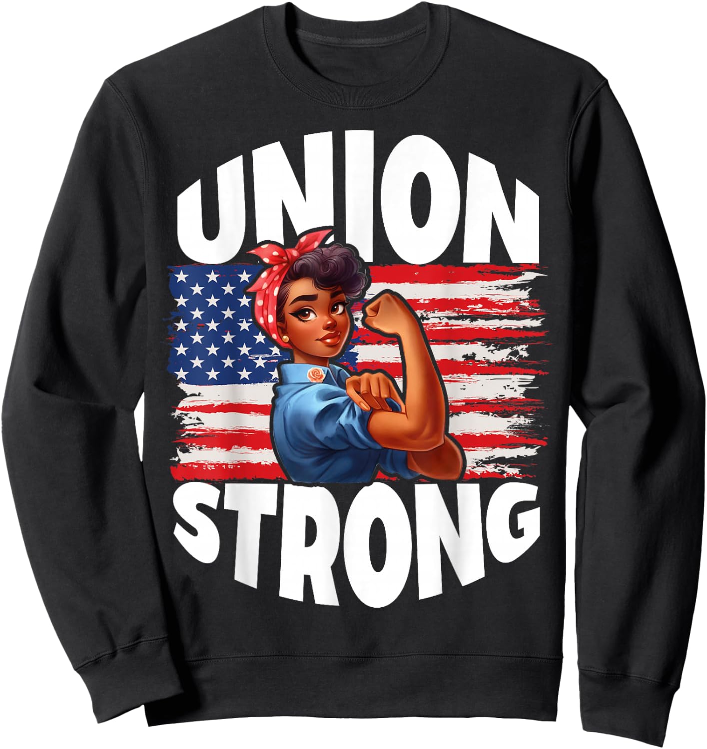 Union Strong Happy Labor Day American Flag Decor Sweatshirt - Sweatshirt | Black
