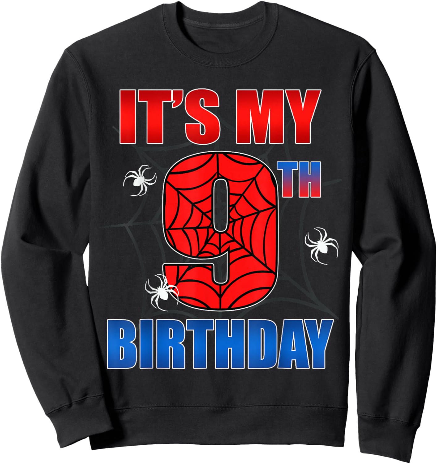 Spider Web 9 Years Old It's My 9th Birthday Boy Party Sweatshirt - Sweatshirt | Black