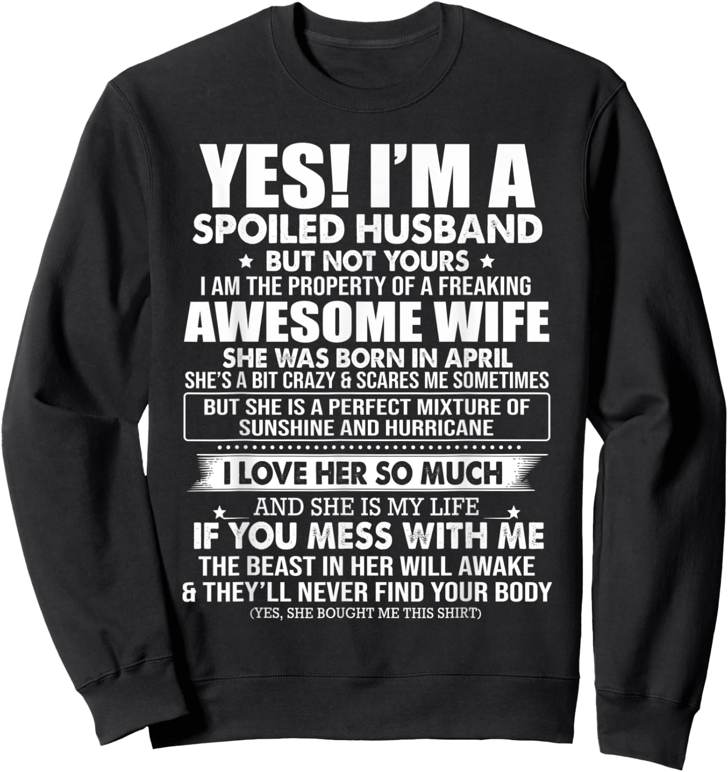 Yes I'm A Spoiled Husband But Not Yours - Awesome April Wife Sweatshirt - Sweatshirt | Black