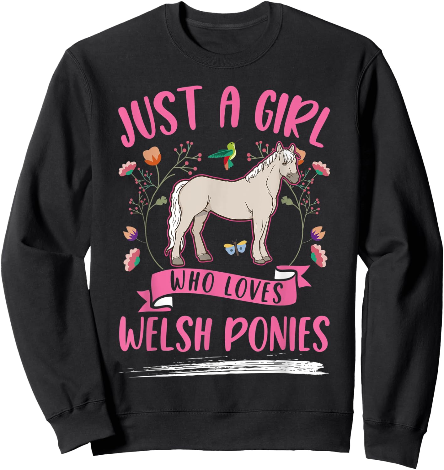 Just a girl who loves Welsh Pony Sweatshirt - Sweatshirt | Black