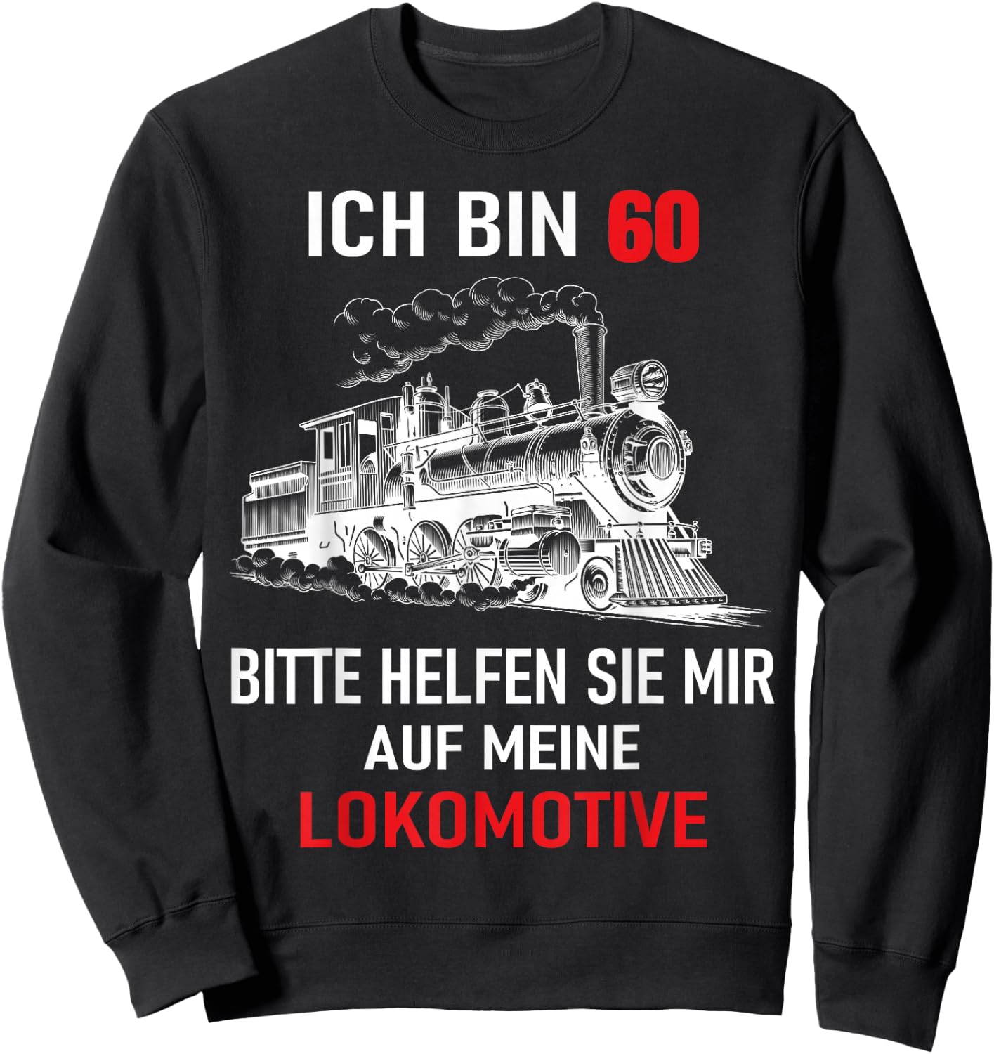 60th Birthday Man Engine Driver , black Sweatshirt - Sweatshirt | Black