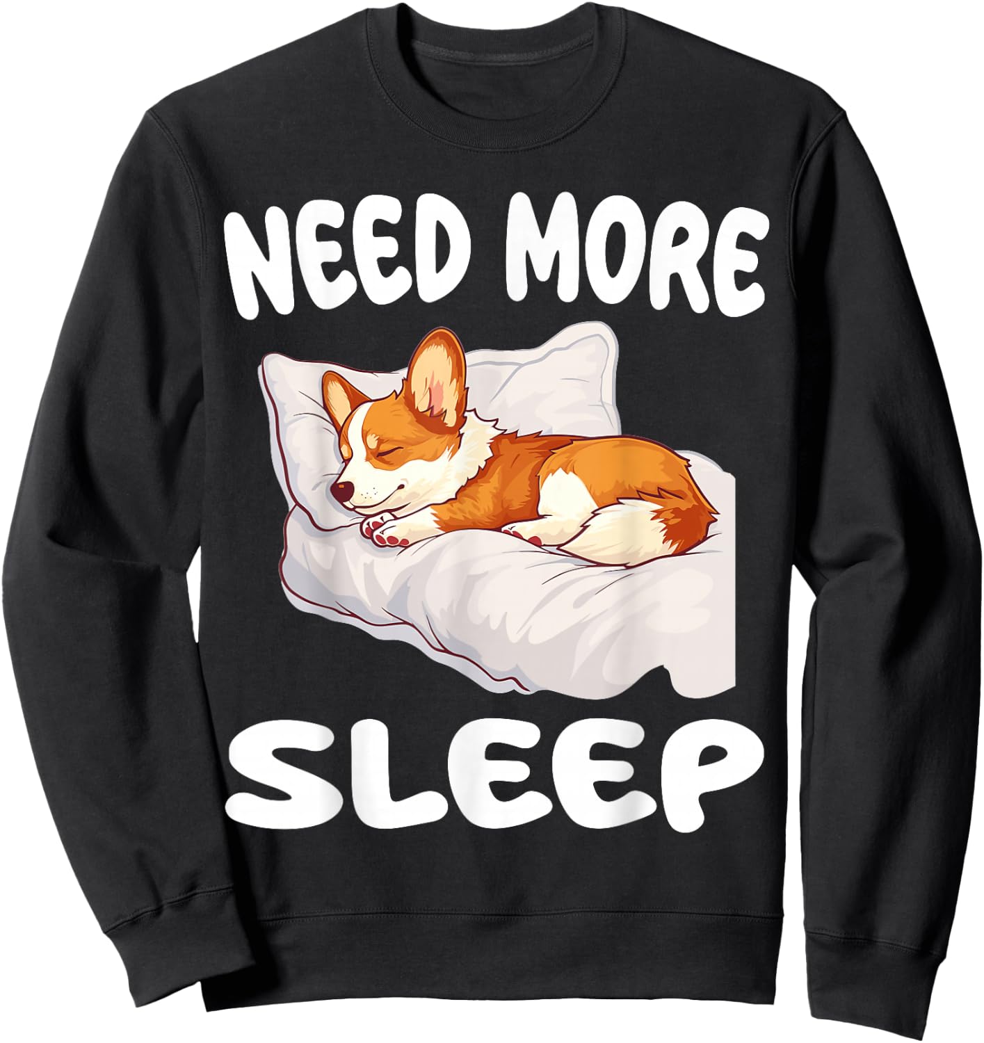 Cute Corgi Need more Sleep Pajamas Nightgown Sweatshirt - Sweatshirt | Black
