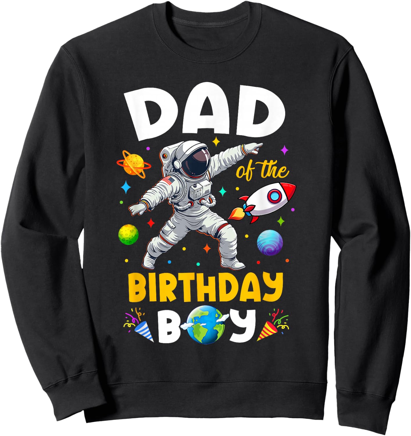 Dad Of The Birthday Boy Astronaut Outer Space Birthday Sweatshirt - Sweatshirt | Black