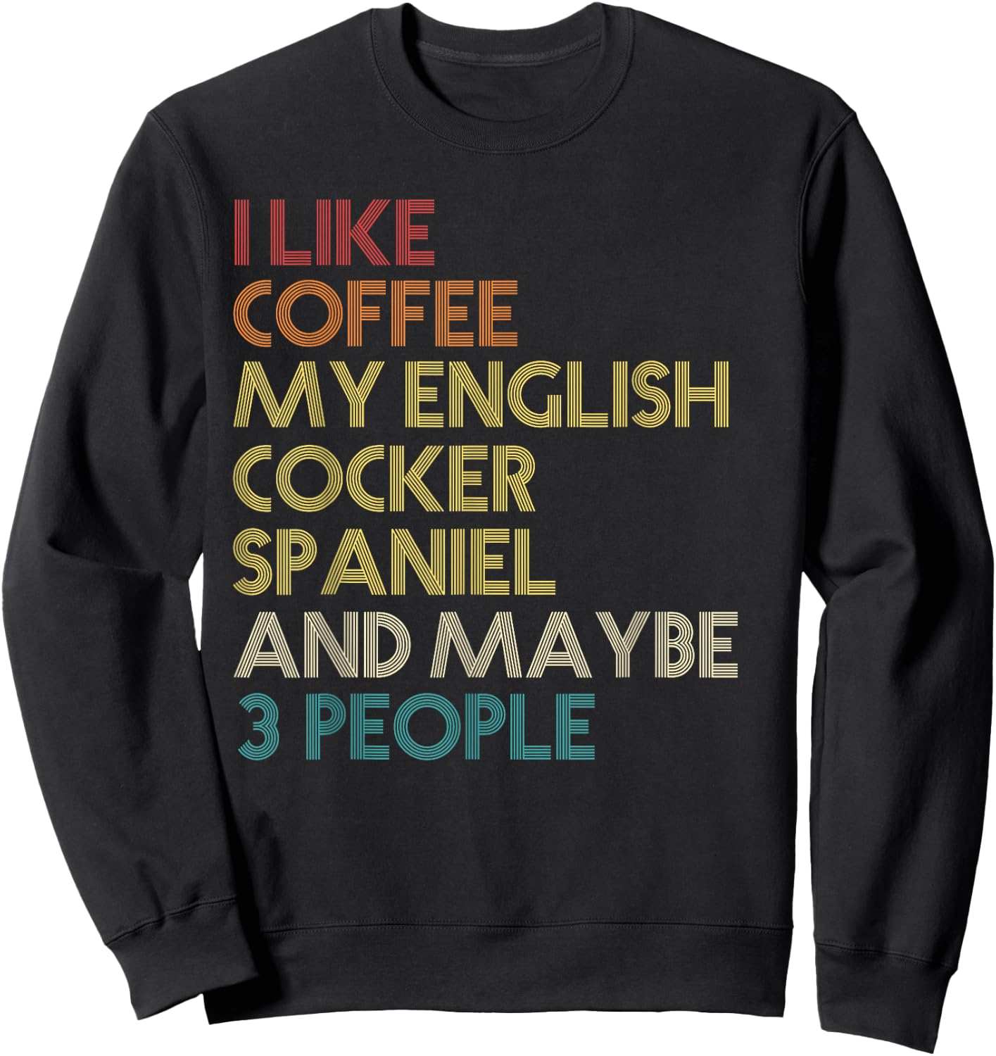 English Cocker Spaniel Dog Owner Coffee Lovers Gift Vintage Sweatshirt - Sweatshirt | Black