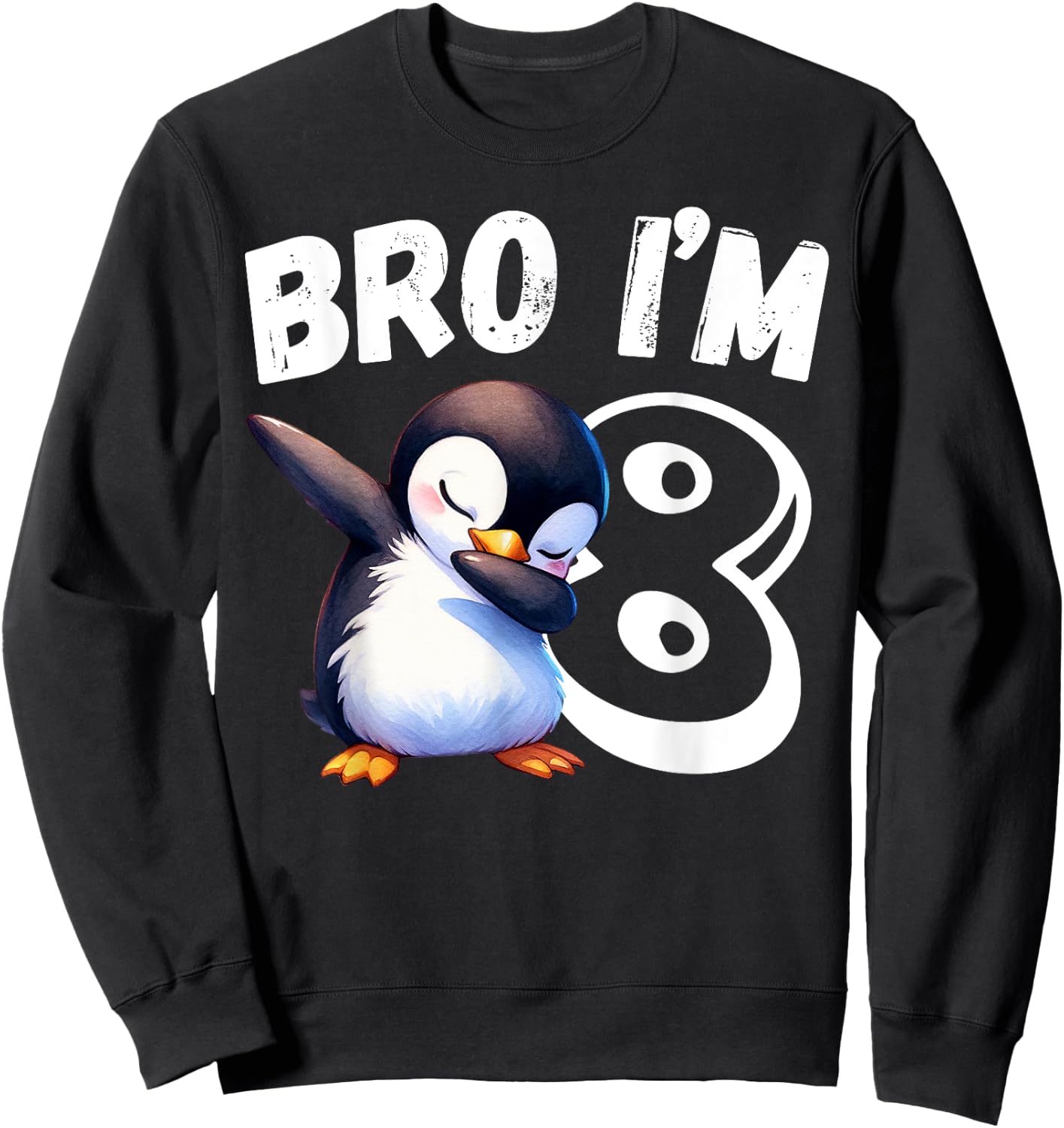 Bro I'm 8 Year Old Penguin 8th Birthday Kids Dabbing Funny Sweatshirt - Sweatshirt | Black