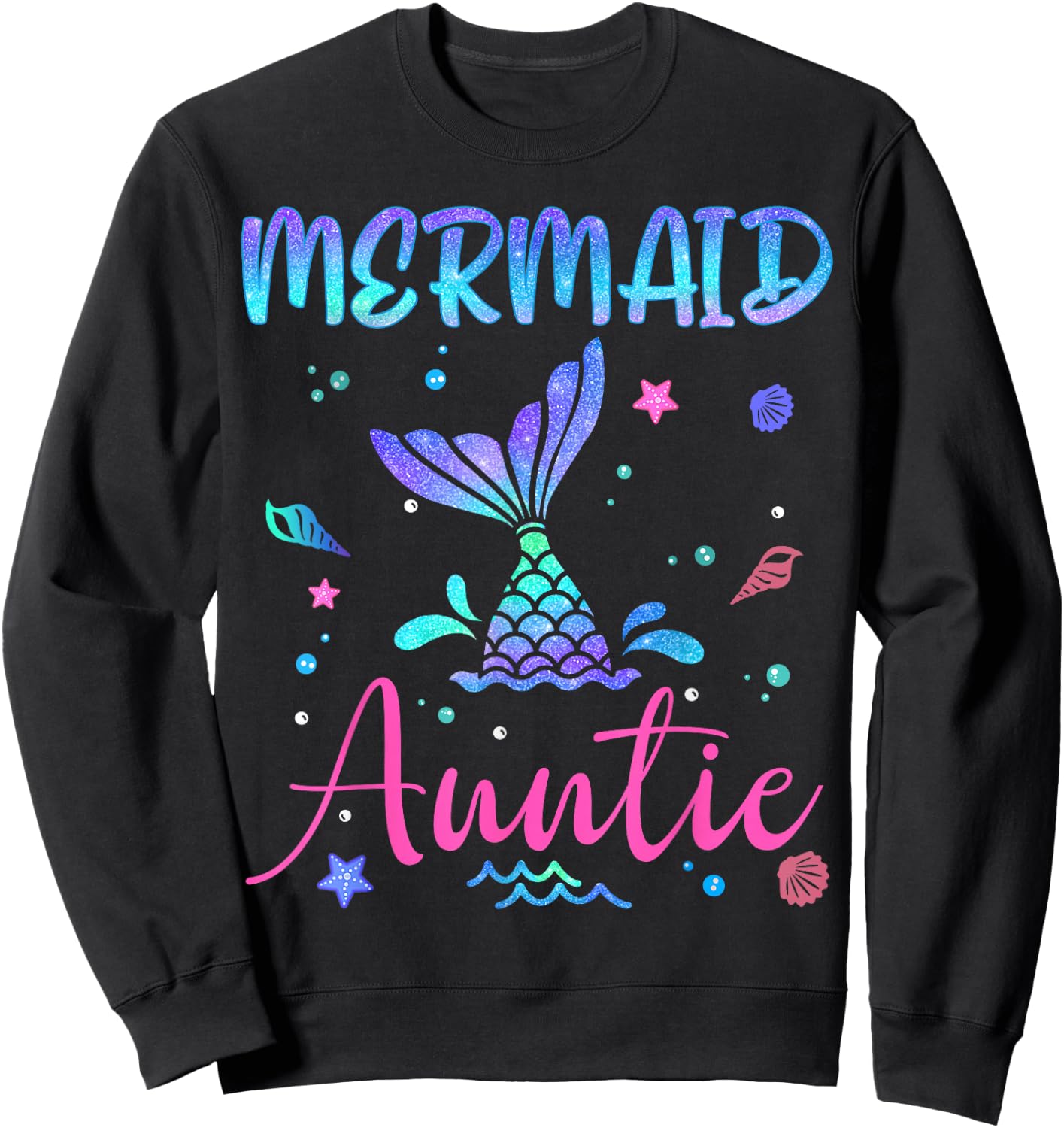 Birthday Mermaid Auntie Matching Family Bday Party Squad Sweatshirt - Sweatshirt | Black