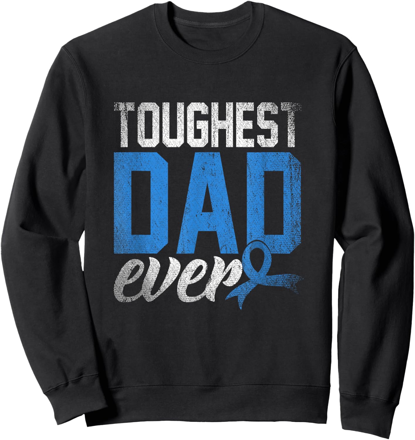 Father Survivor Dad Gift Prostate Cancer Awareness Sweatshirt - Sweatshirt | Black