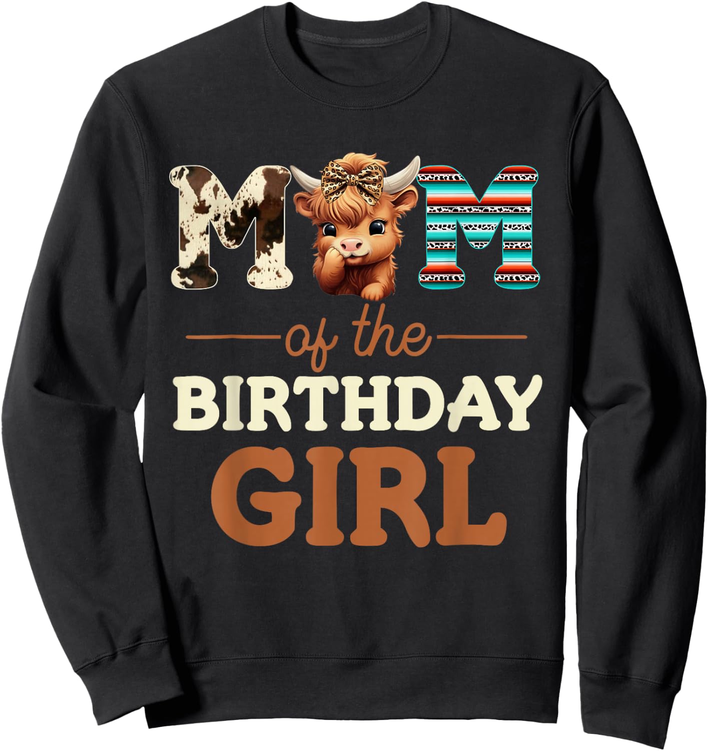 Mom of The Birthday Girl Highland Cow Print First Bday Sweatshirt - Sweatshirt | Black