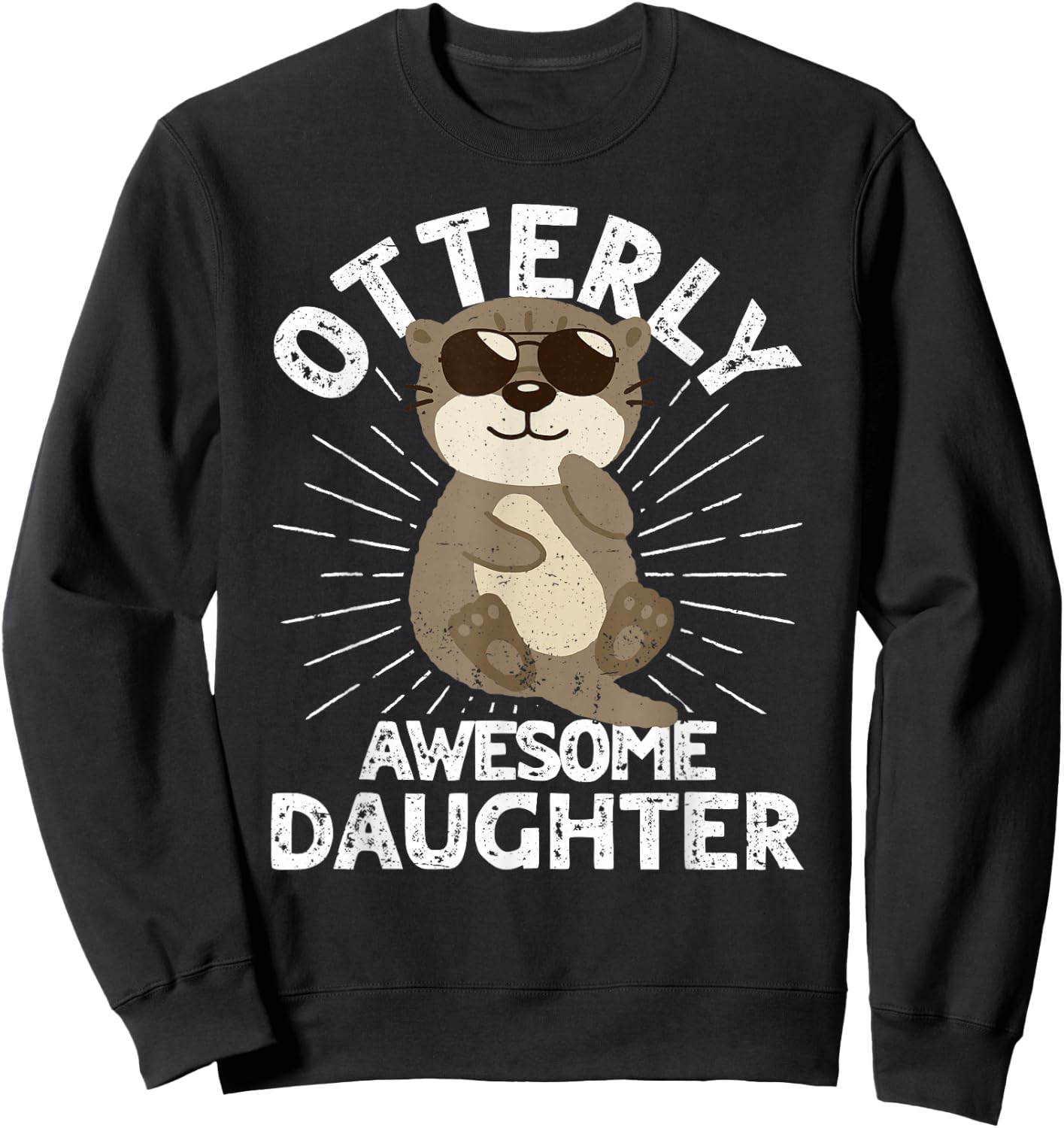 Otterly Awesome Daughter Otter Funny Daughter Girls Sweatshirt - Sweatshirt | Black