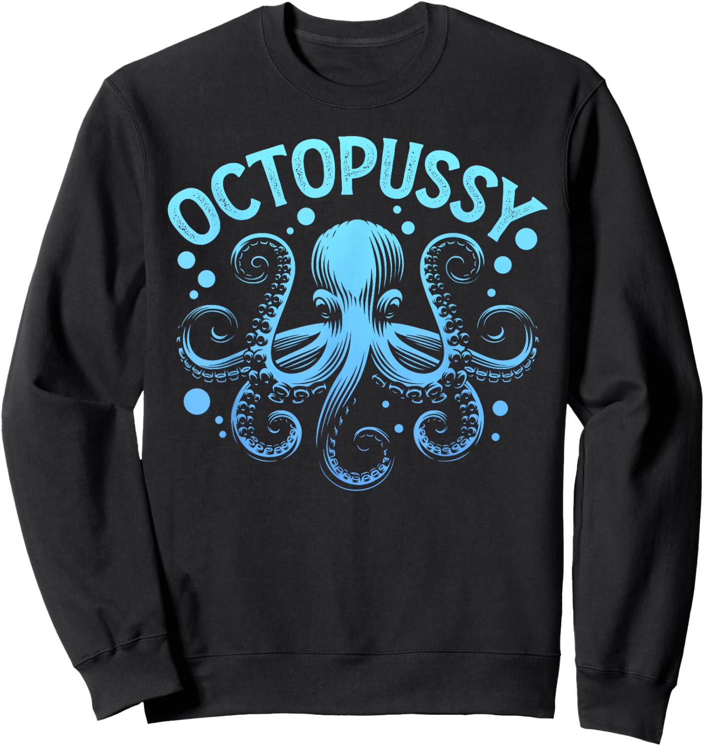 Octopus Cat Octopussy Sea Ocean Animal Pun Sweatshirt - Sweatshirt | Black