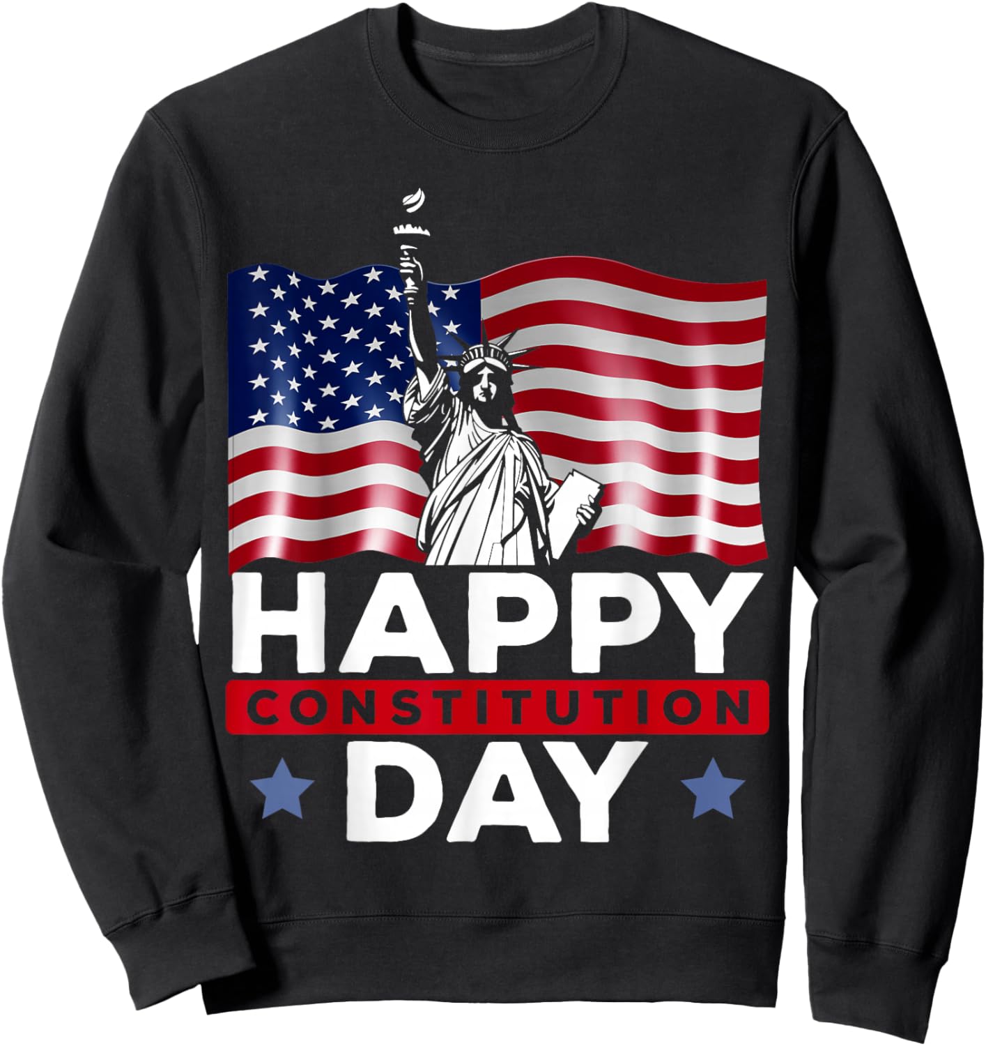 Happy Constitution Day New American USA Flag America Sweatshirt - Sweatshirt | Black