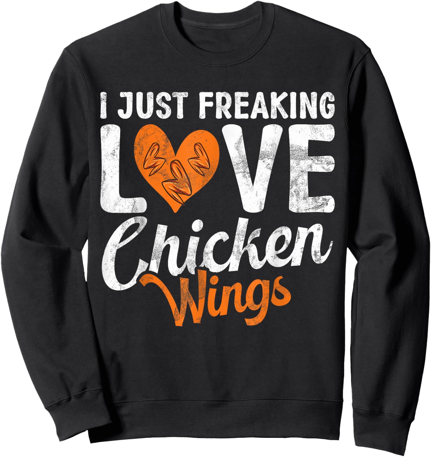 I just freaking love Chicken Wings Sweatshirt - Sweatshirt | Black