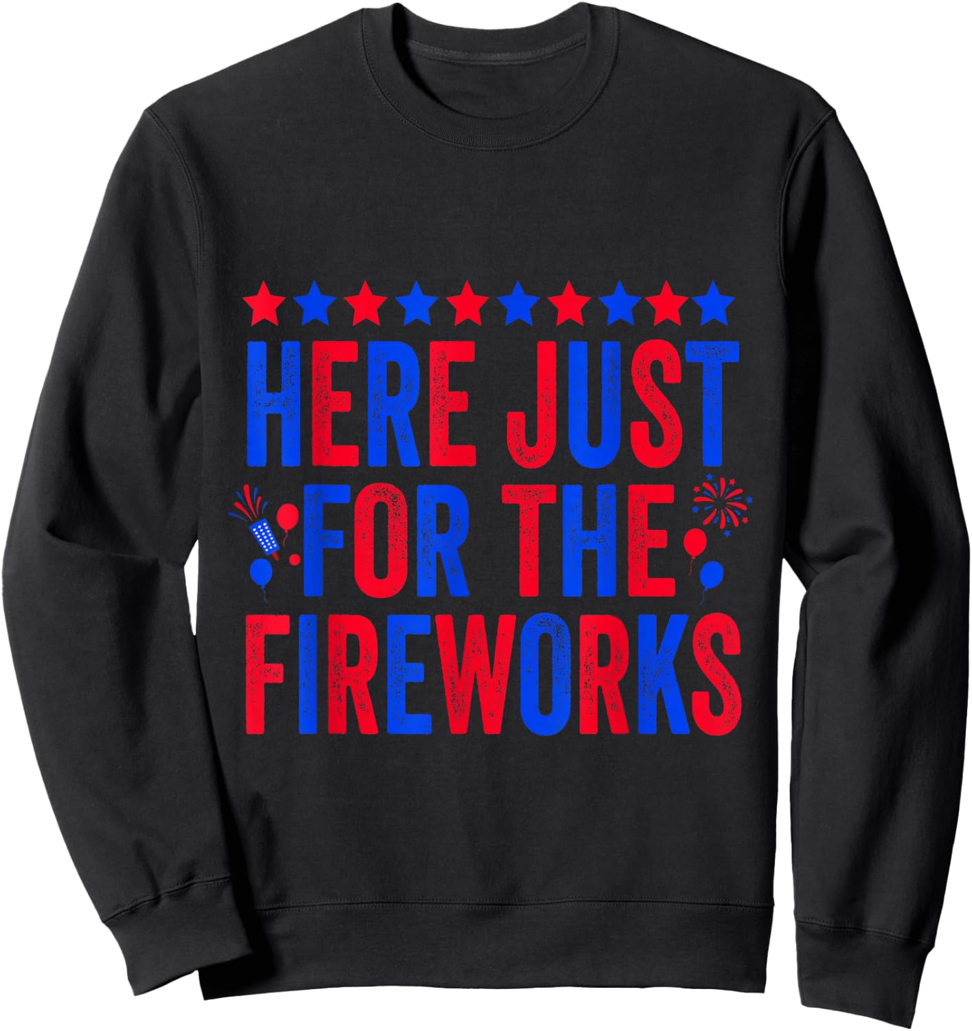 I'm Just Here for The Fireworks Patriotic 4th of July Couple Sweatshirt - Sweatshirt | Black
