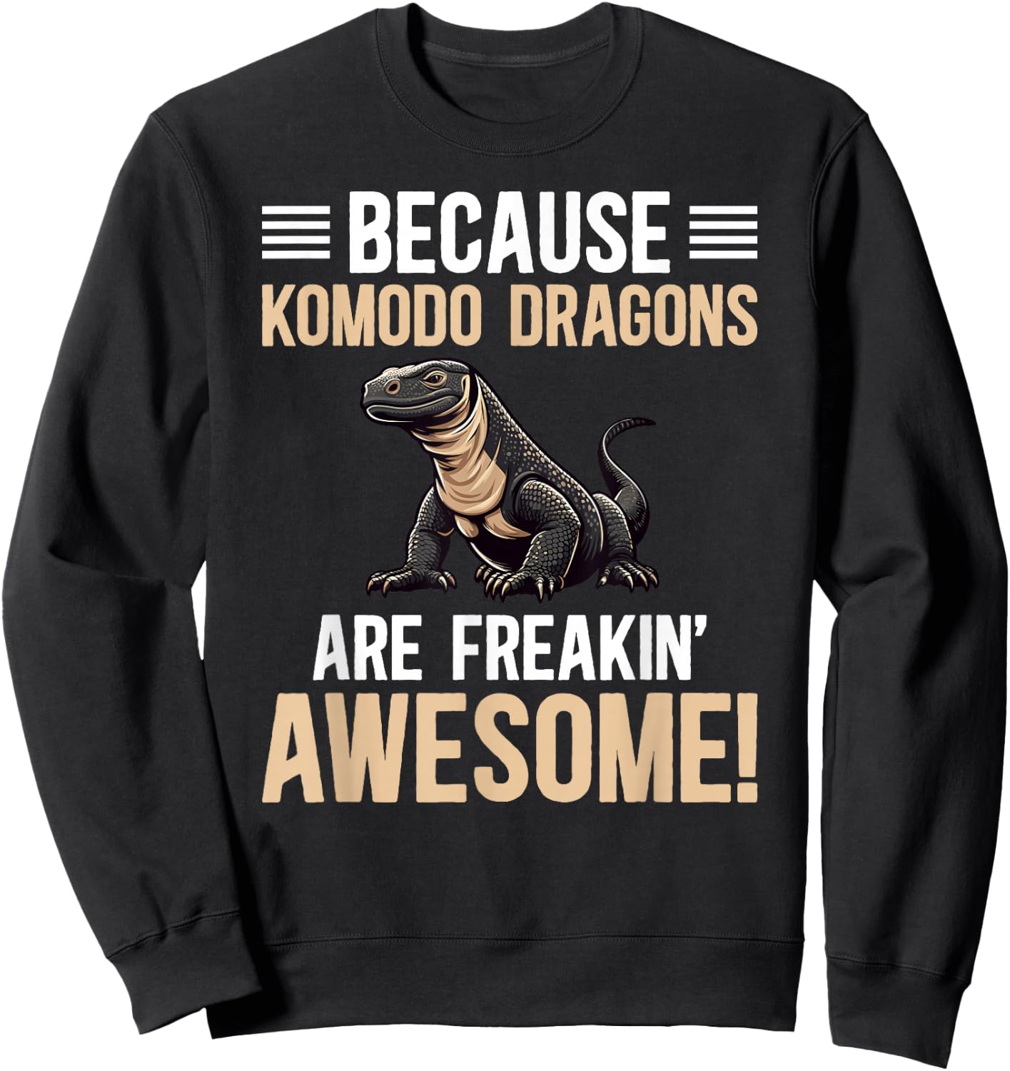 Komodo Dragons Funny Komodo Dragon Owner Komodo Dragon Lover Sweatshirt - Sweatshirt | Black