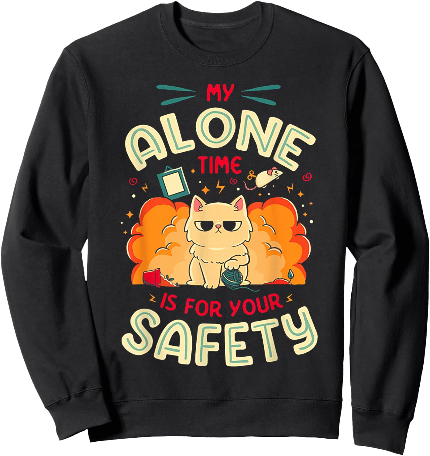 Cat My Alone Time is for Your Safety Sweatshirt - Sweatshirt | Black