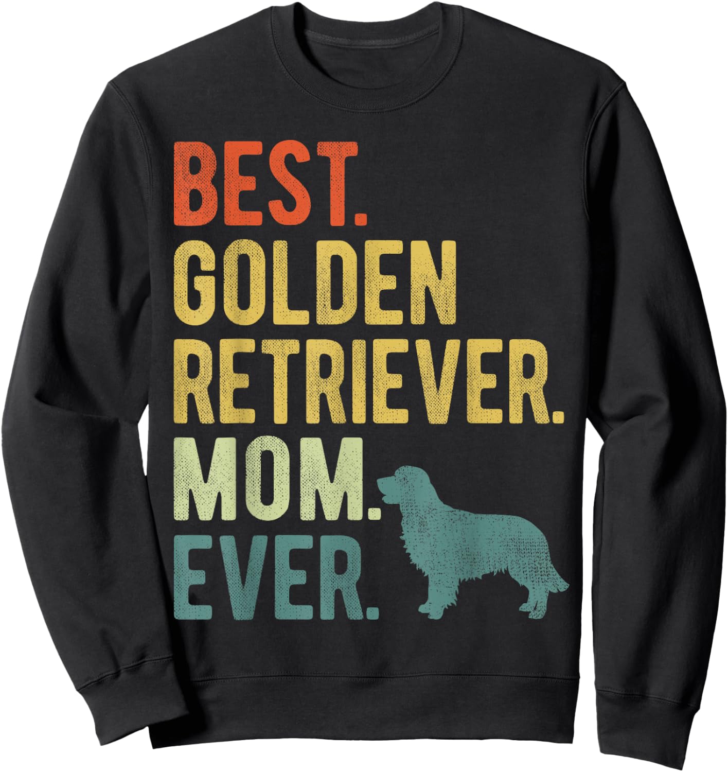 Best Golden Retriever Mom Ever Dog Lovers Mother's Day Men Women Sweatshirt - Sweatshirt | Black