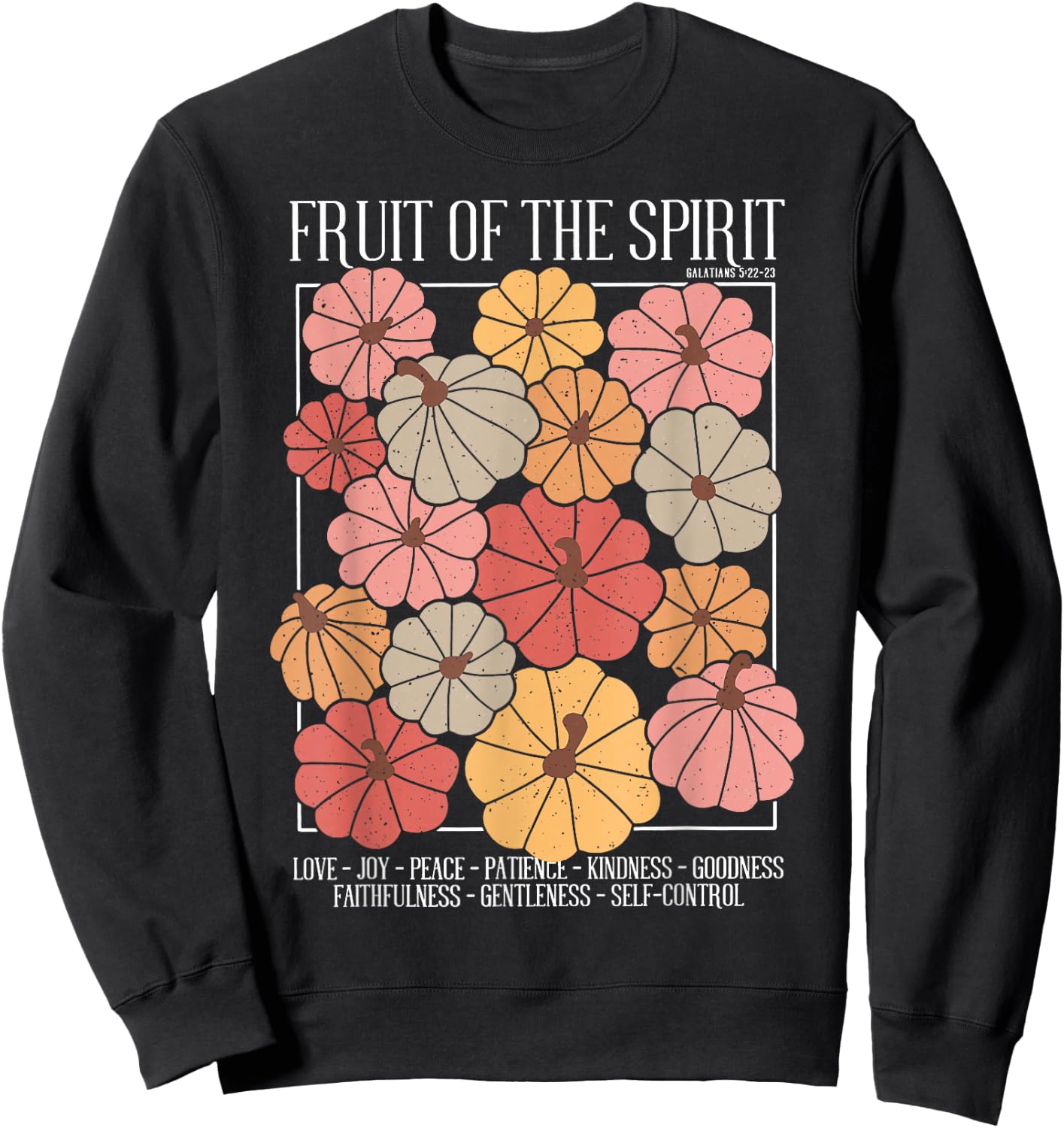 Fruit of the Spirit Christian Fall Pumpkin Galatians 5;22 Sweatshirt - Sweatshirt | Black