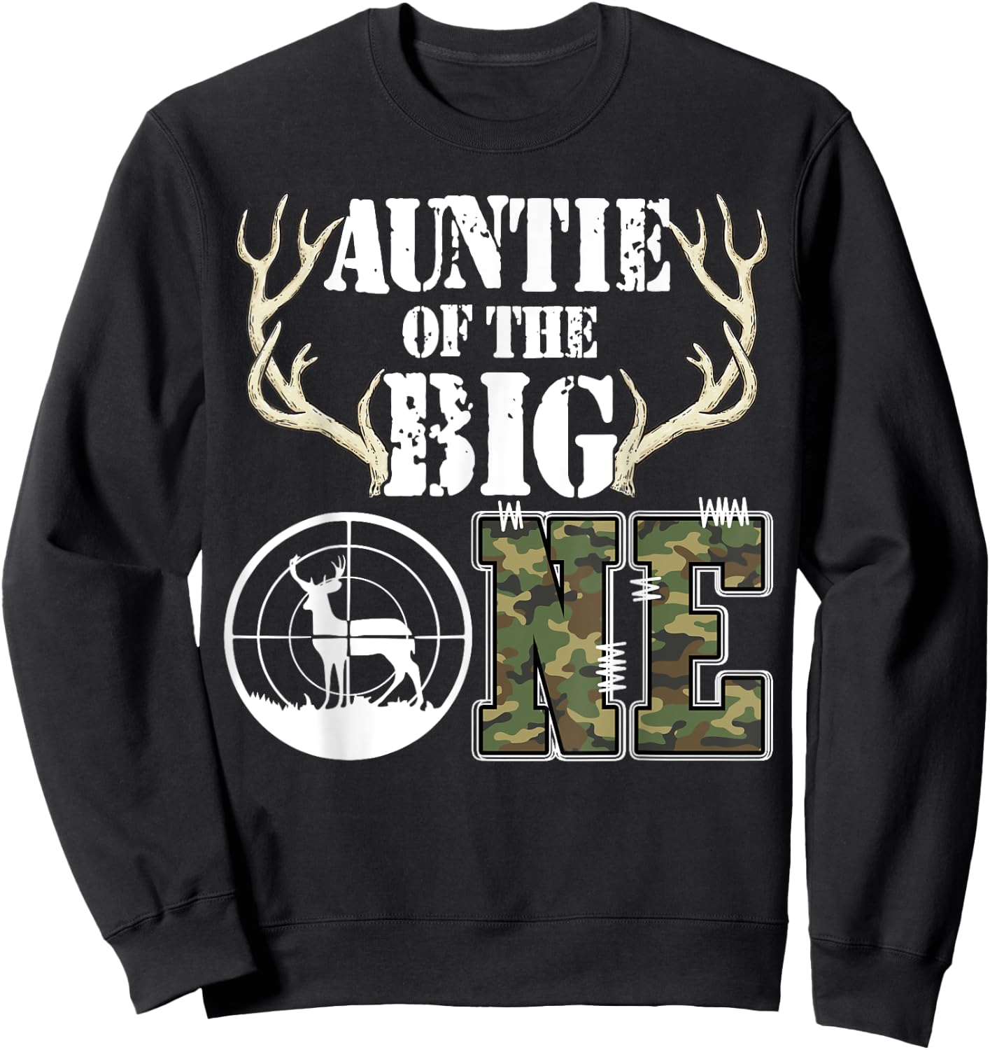 Auntie of The Big One Birthday Boy Deer Hunter Camouflage Sweatshirt - Sweatshirt | Black