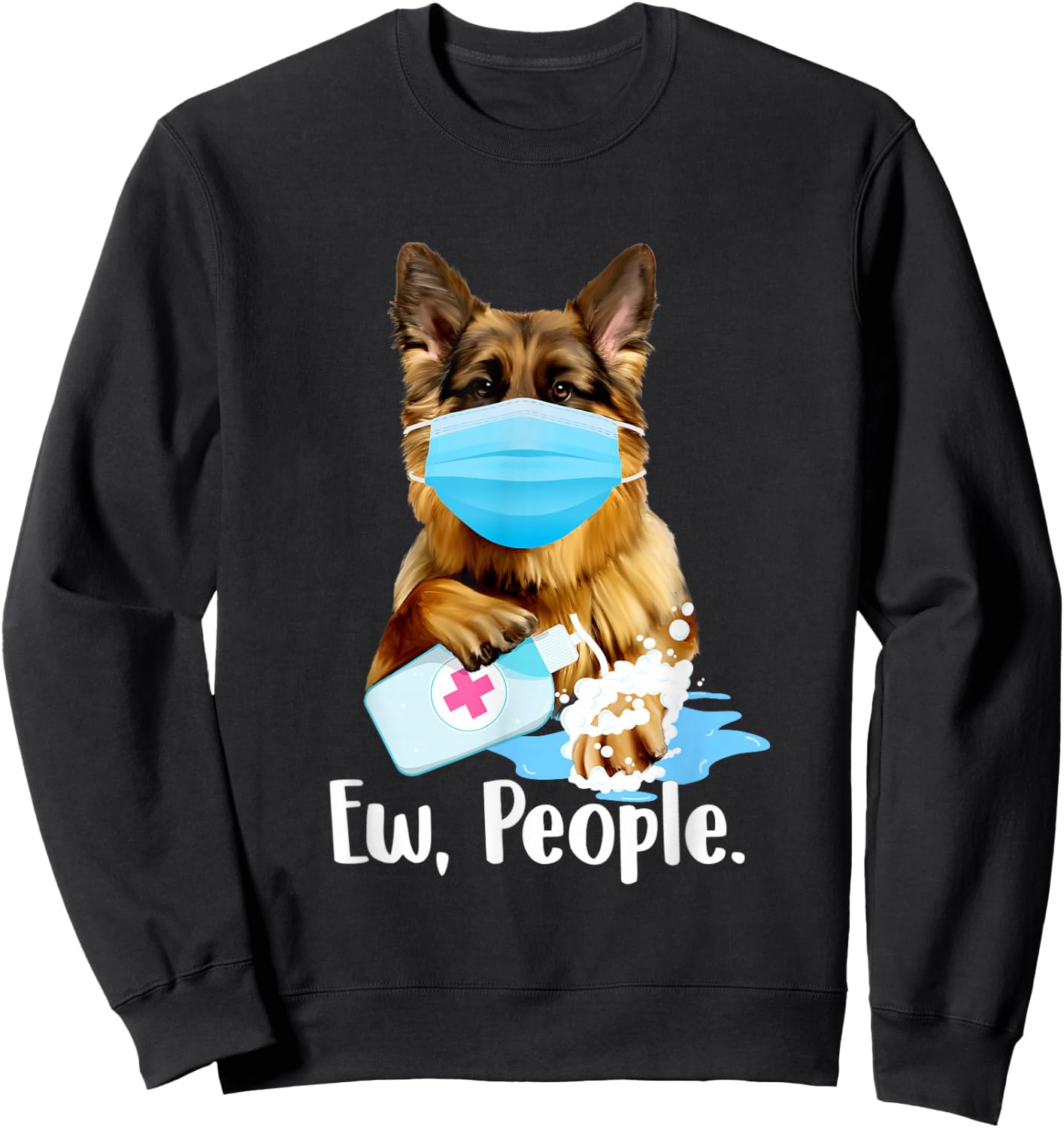 German Shepherd Shop - Ew People German Shepherd Dog Owner Breeder Canine Lover Sweatshirt - Sweatshirt | Black