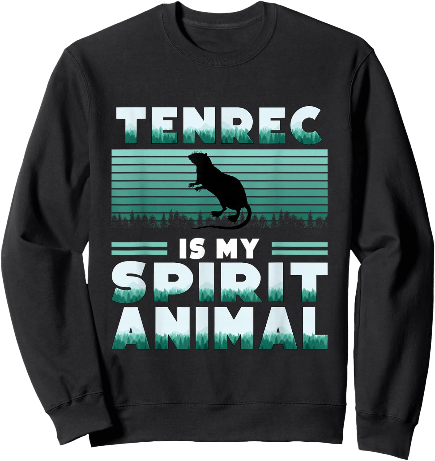 Tenrec is my Spirit Animal Hedgehog Animal Lover Madagascar Sweatshirt - Sweatshirt | Black