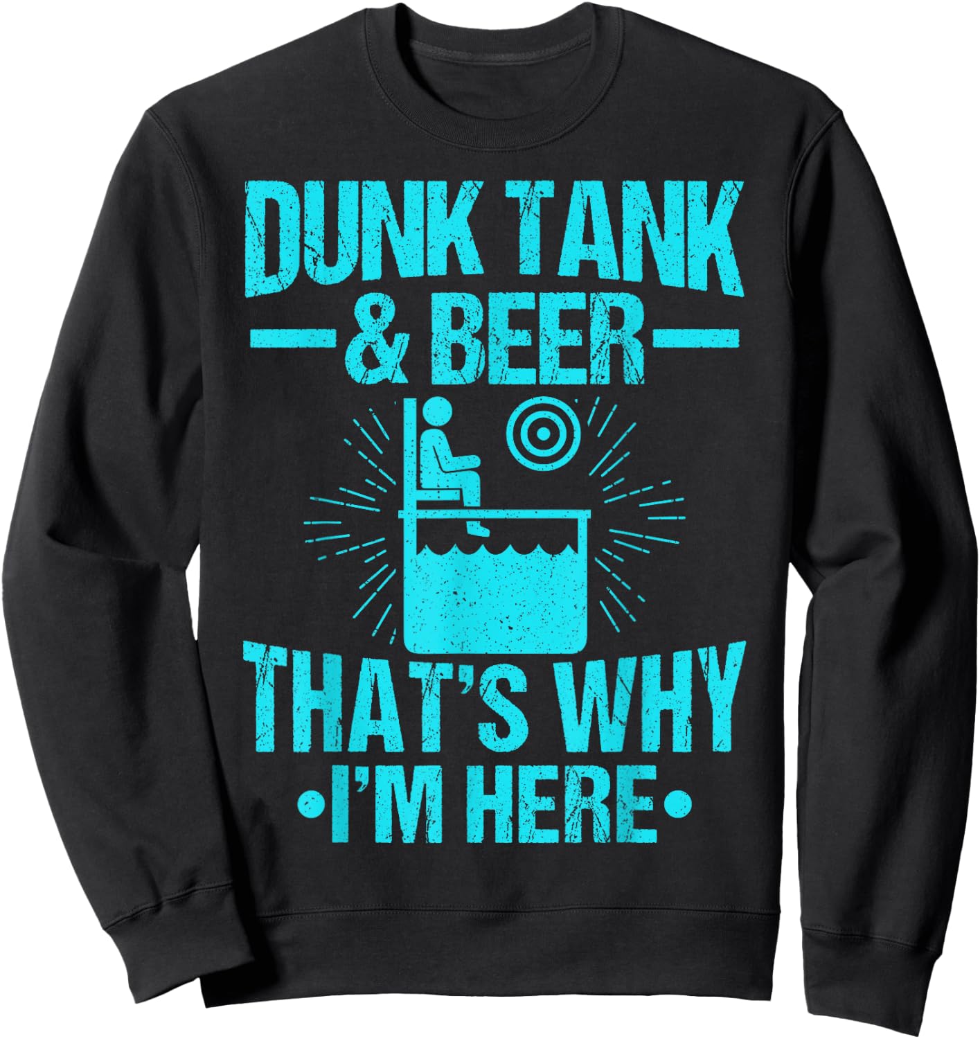 Dunk me Dunking Booth Quote for a Dunk tank lover Sweatshirt - Sweatshirt | Black