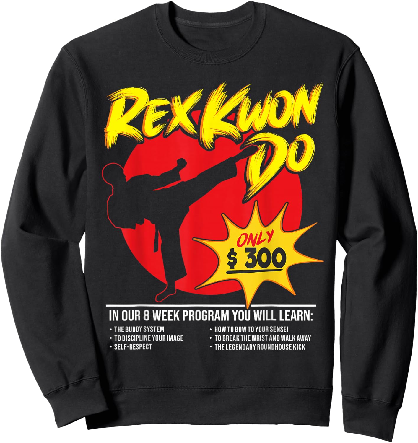 Rex Kwon Do - 8 Week Program Martial Arts Sweatshirt - Sweatshirt | Black