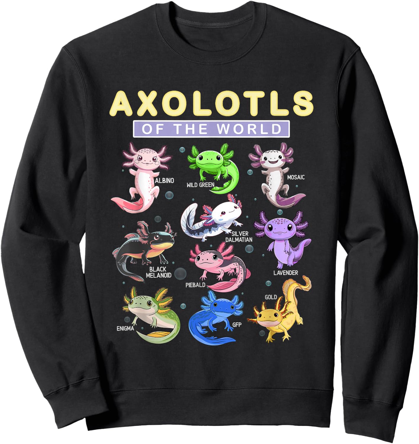 Funny Axolotls Of The World Cute Kawaii Axolotl Sweatshirt - Sweatshirt | Black