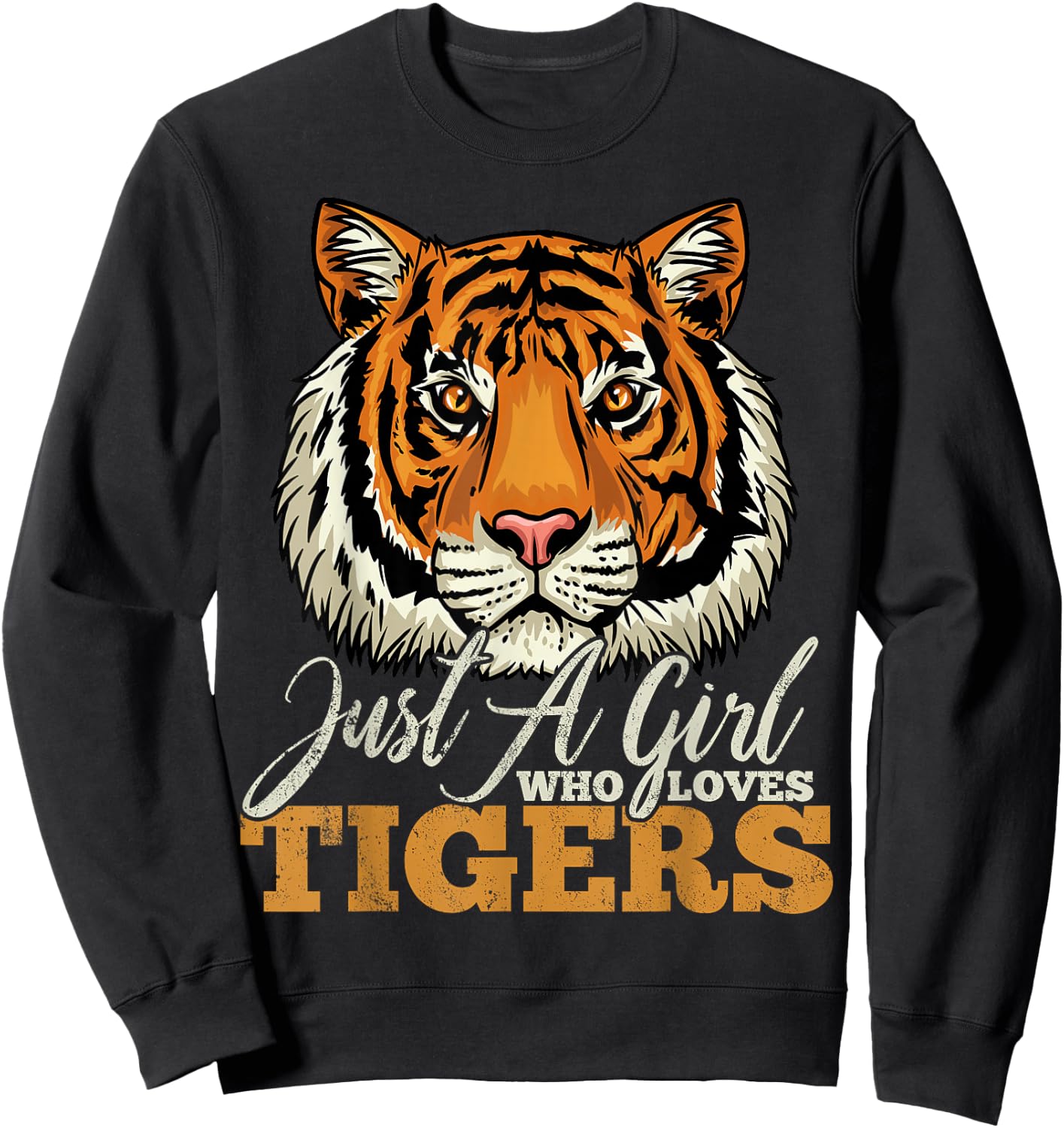 Tiger Just a Girl Who Loves Tigers Gift Tiger Lovers Sweatshirt - Sweatshirt | Black