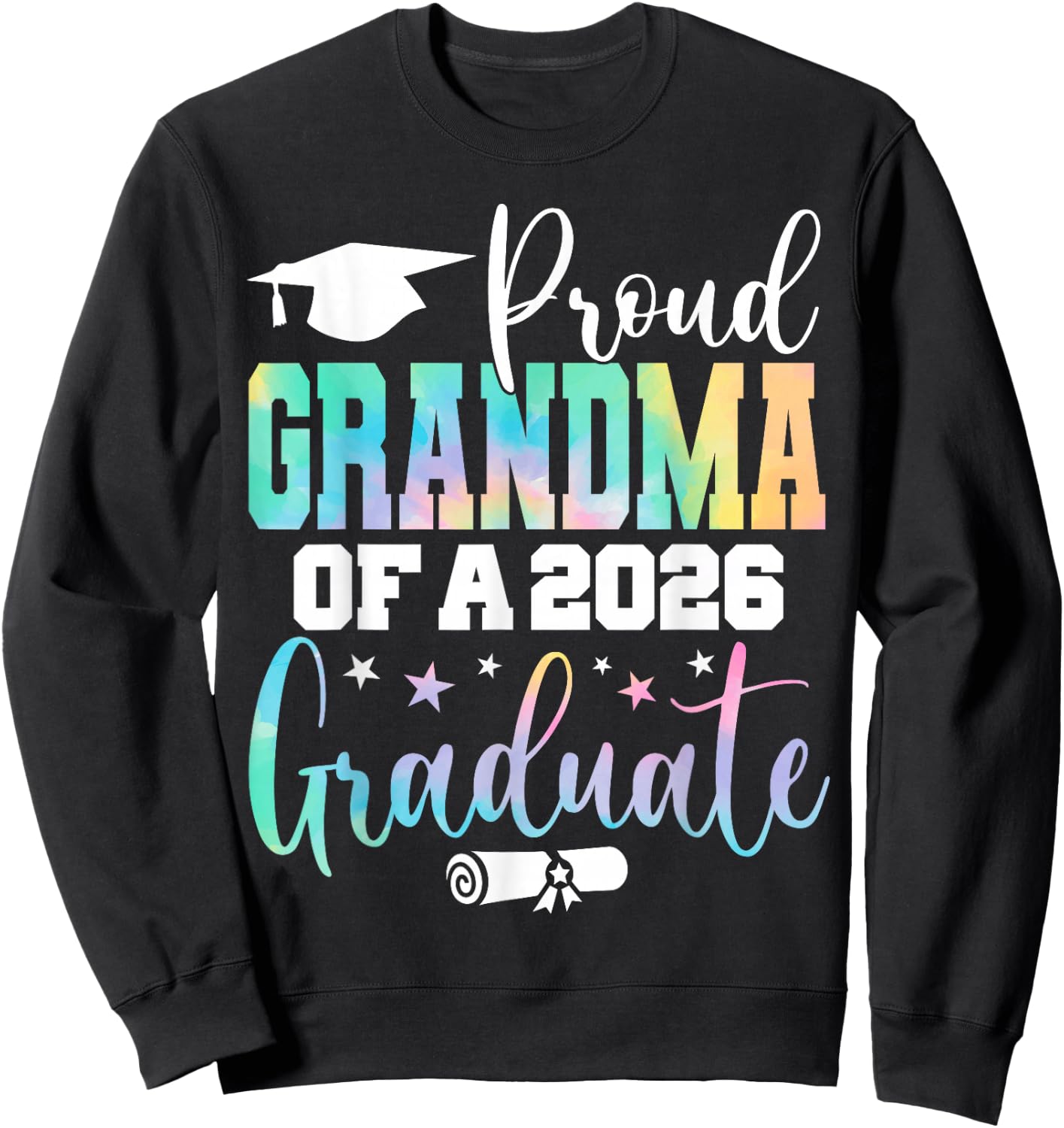 Graduation 2026 Grandma of A Class of 2026 Graduate Sweatshirt - Sweatshirt | Black