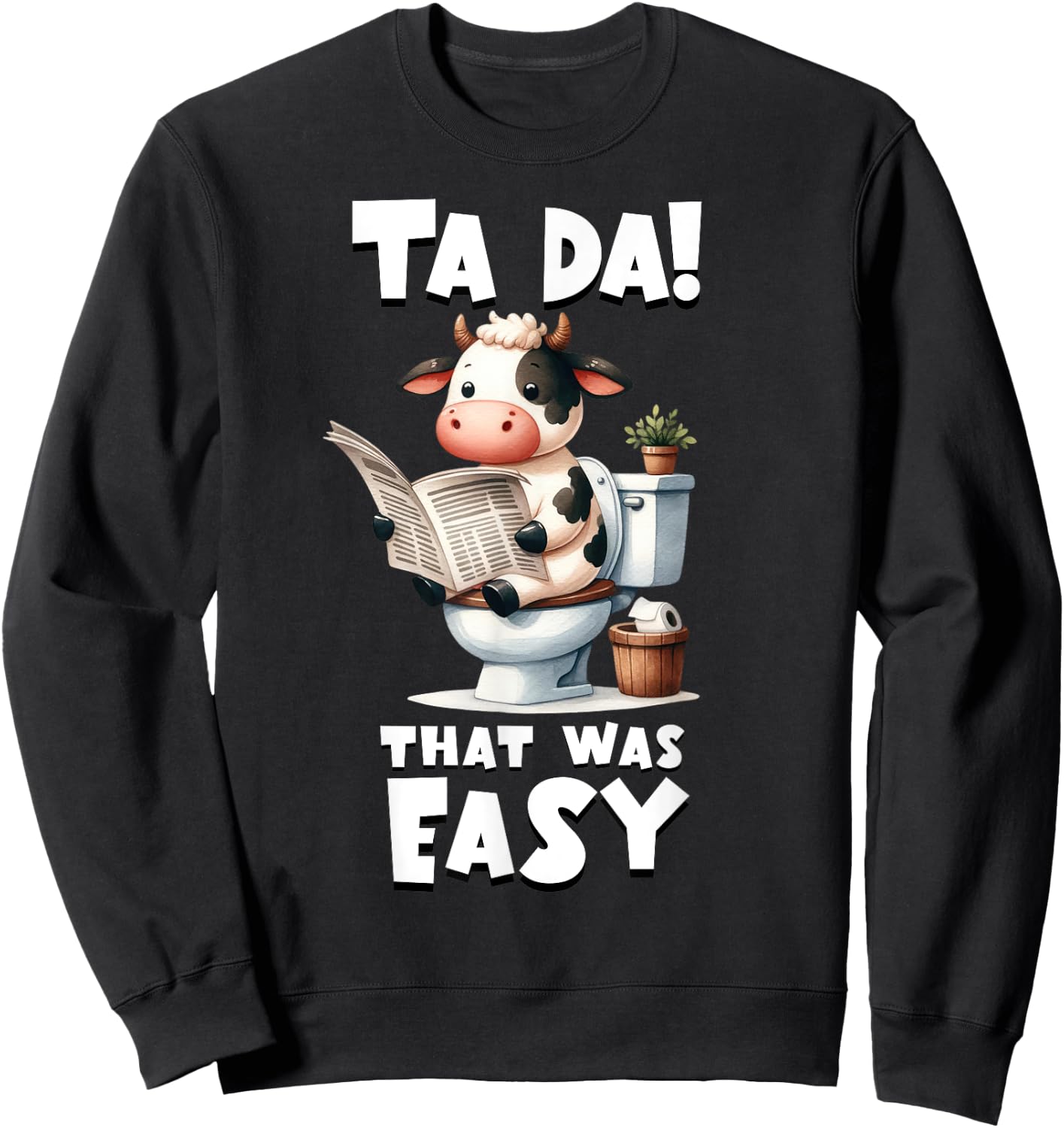 Tada! That Was Easy - Toddler Funny Cow Potty Training Sweatshirt - Sweatshirt | Black