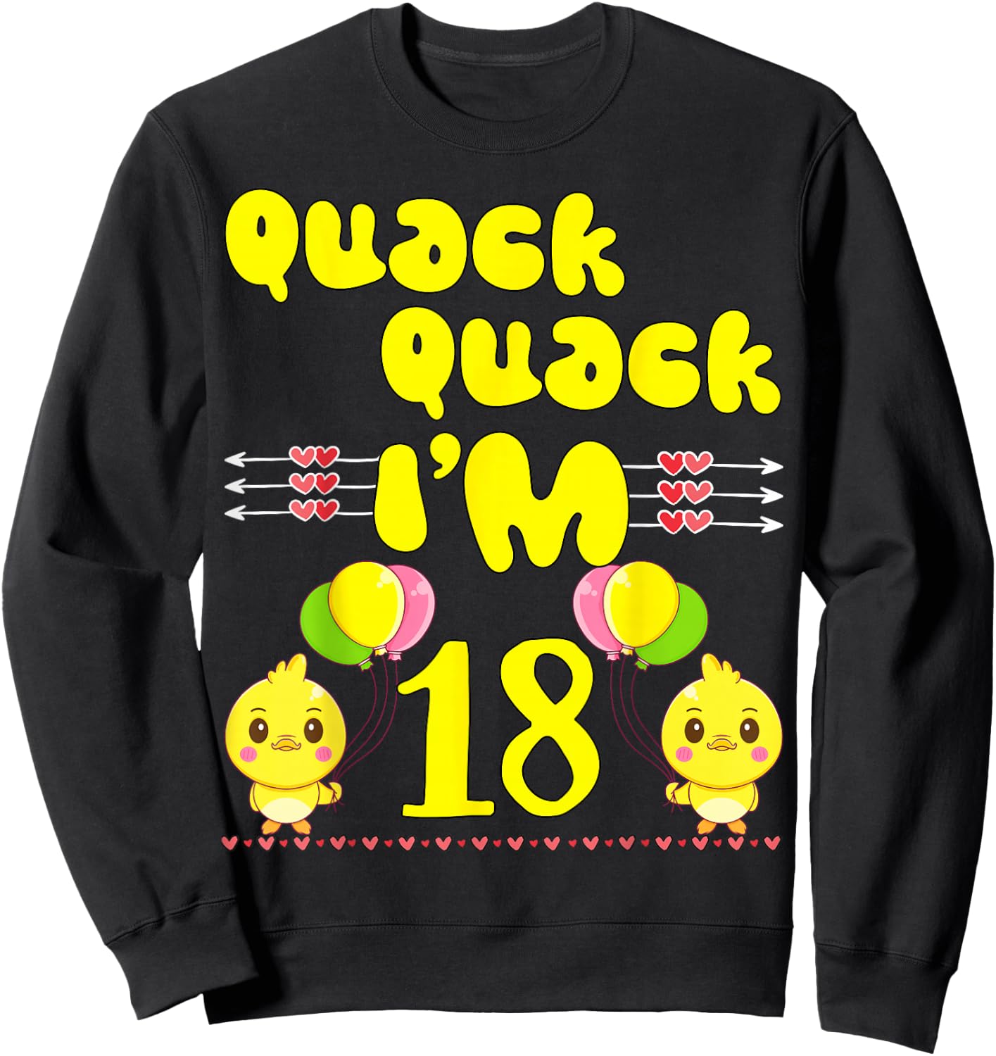 Quack Quack I'm 18 Farm Duck Theme Party 18th Year Birthday Sweatshirt - Sweatshirt | Black